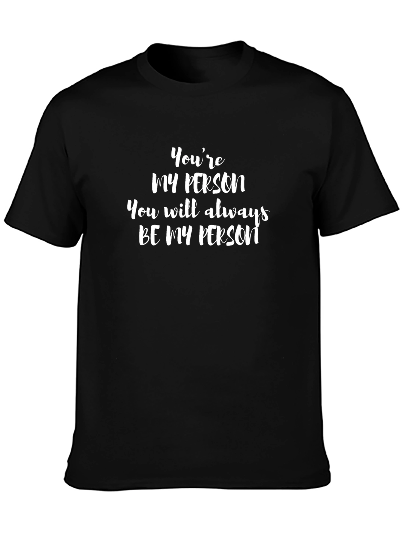 Youre My Person T-Shirt