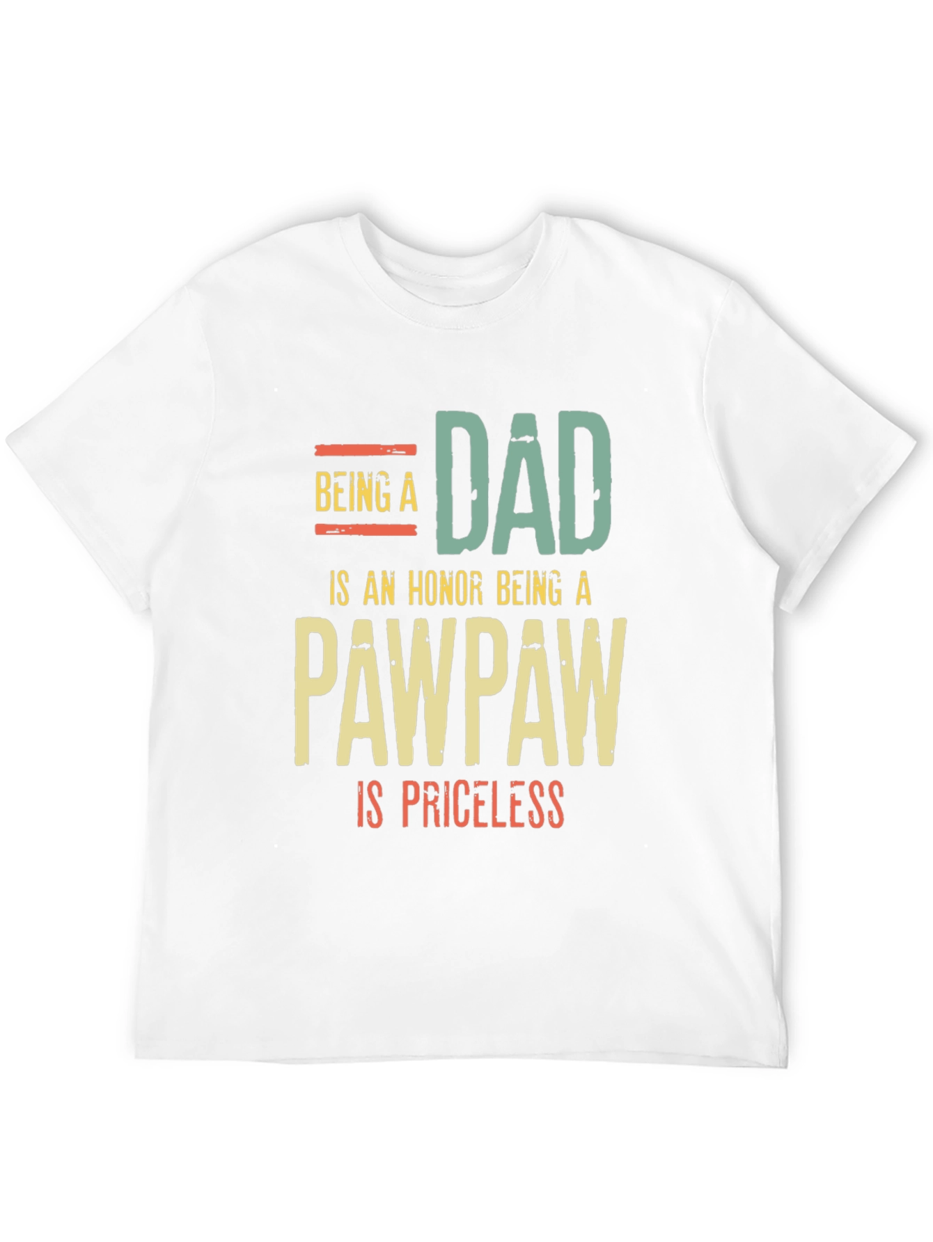 Dad/PawPaw T-Shirt - Honor Priceless