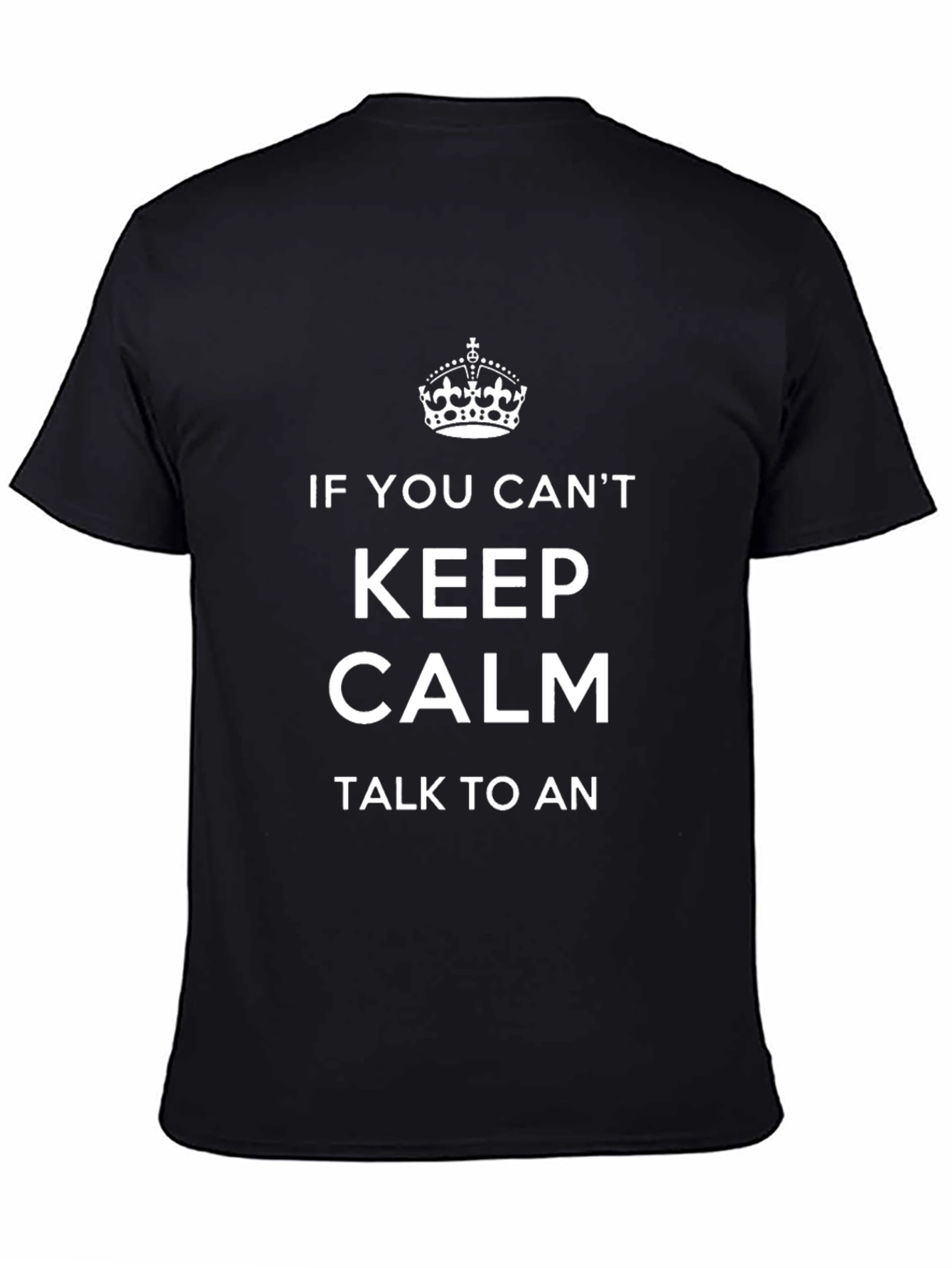 Keep Calm T-Shirt - Funny Slogan Tee