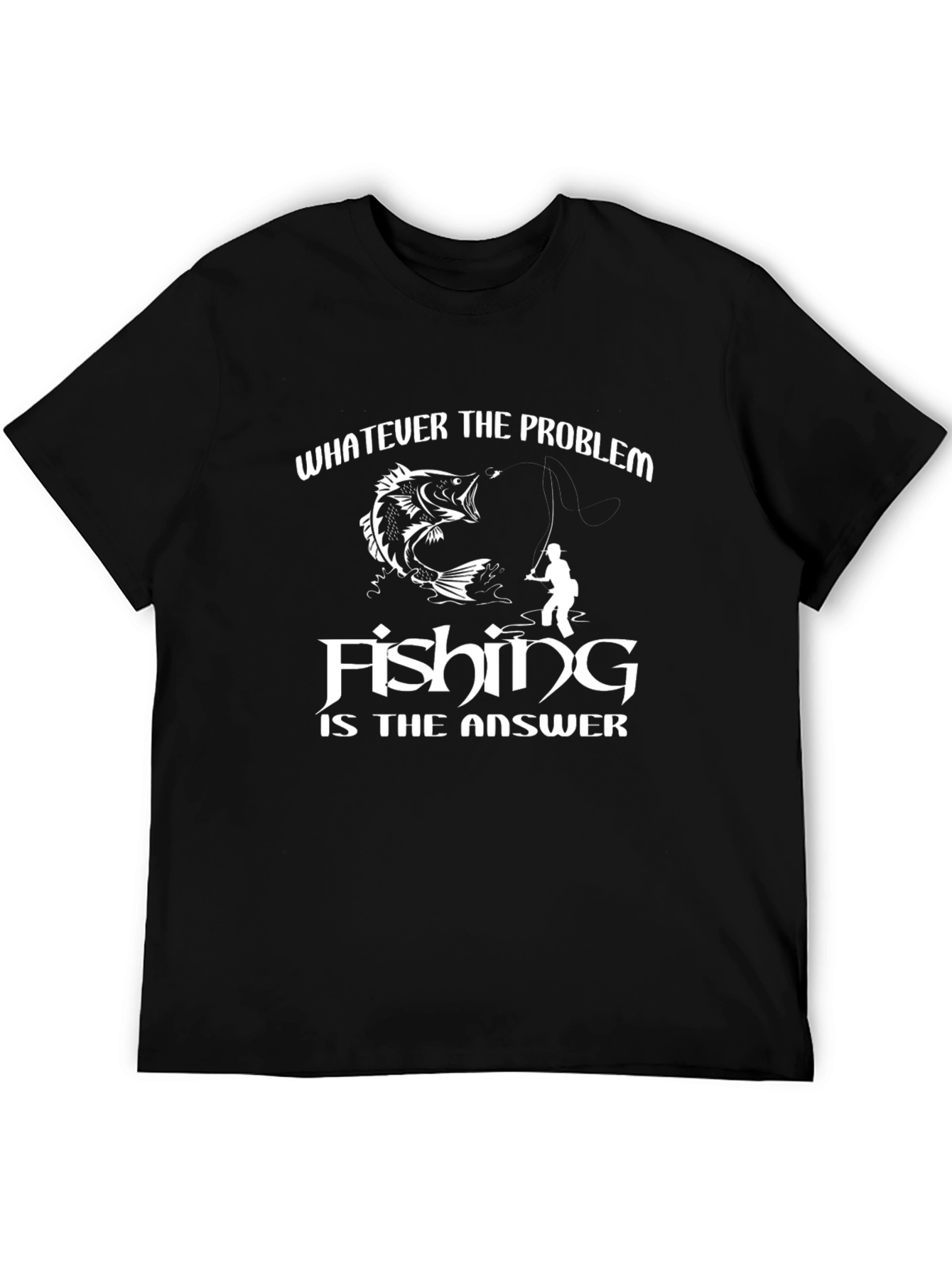 Fishing Is The Answer Black T-Shirt