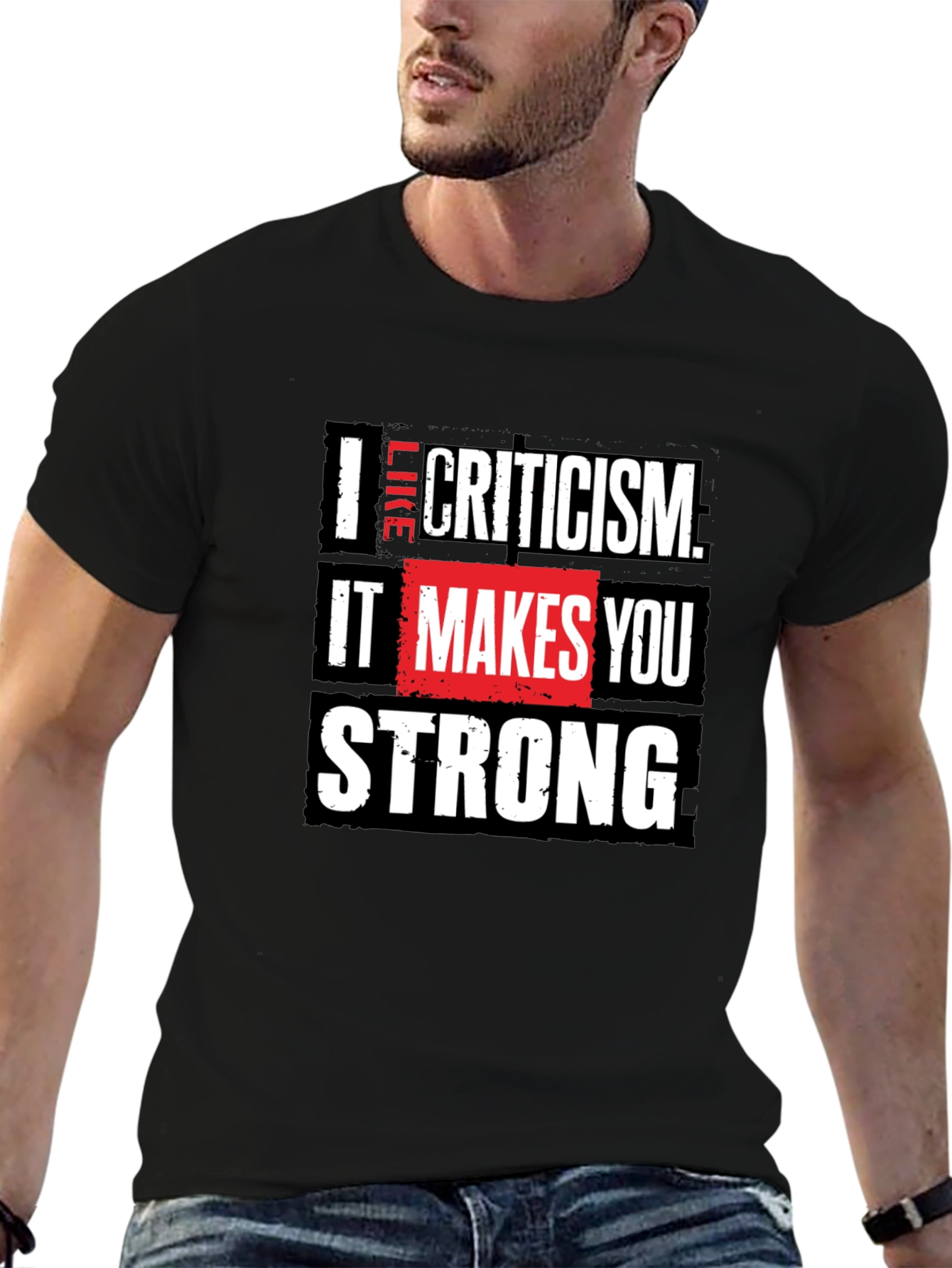 I Like Criticism T-Shirt Motivational Graphic Tee