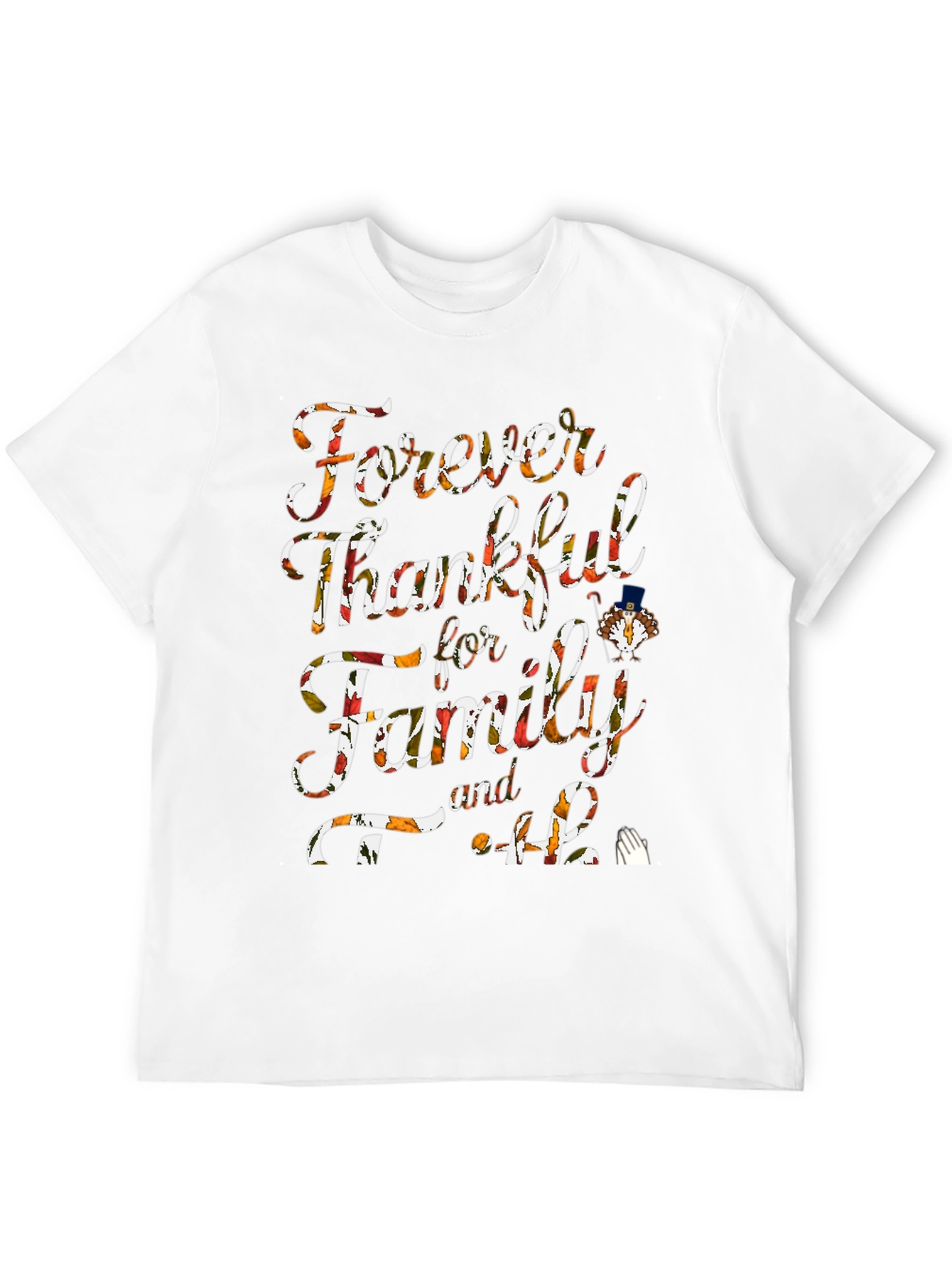 Forever Thankful Family & Faith T-Shirt