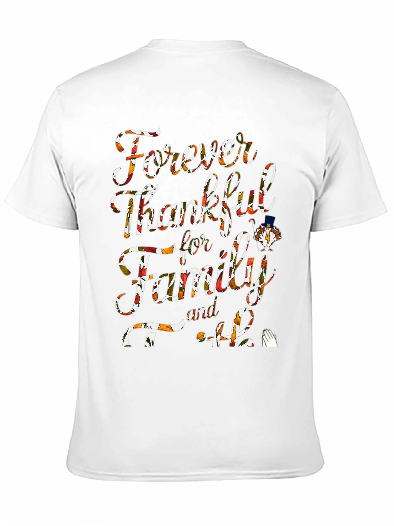Forever Thankful Family & Faith T-Shirt