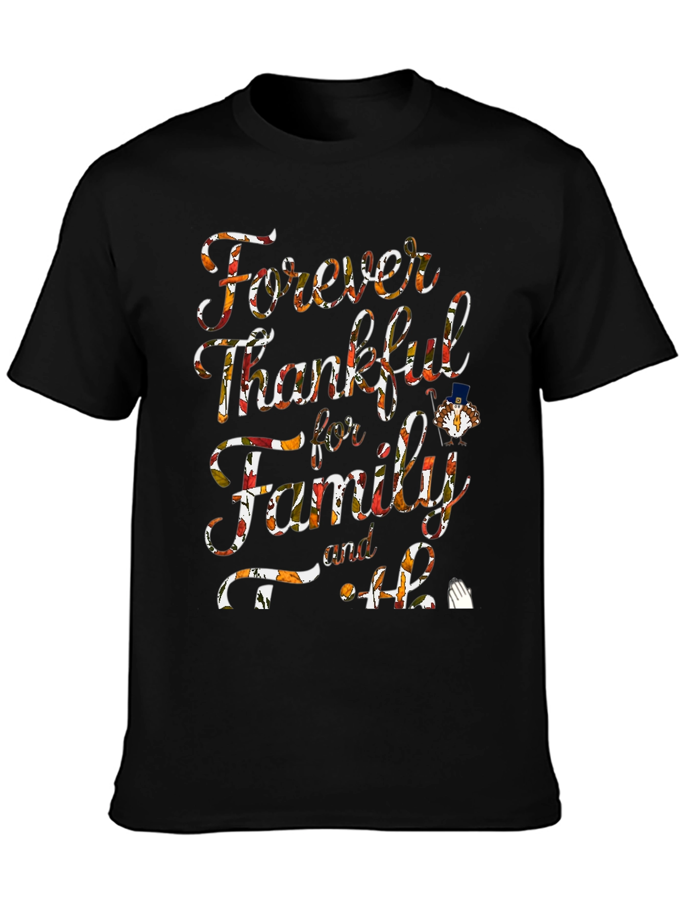 Forever Thankful Family & Faith T-Shirt