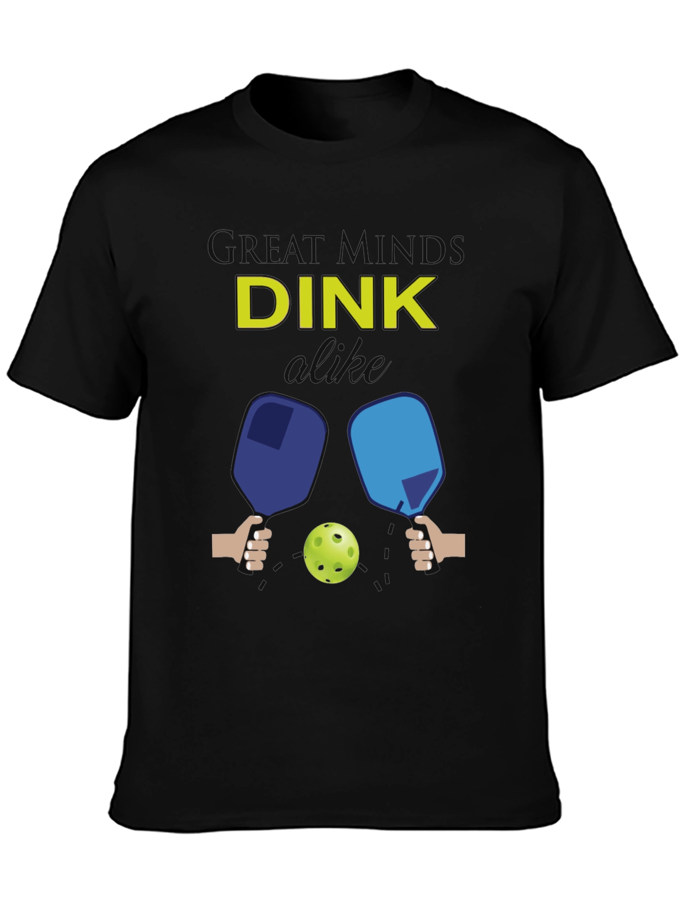 Funny Pickleball T-Shirt - Great Minds DINK Alike