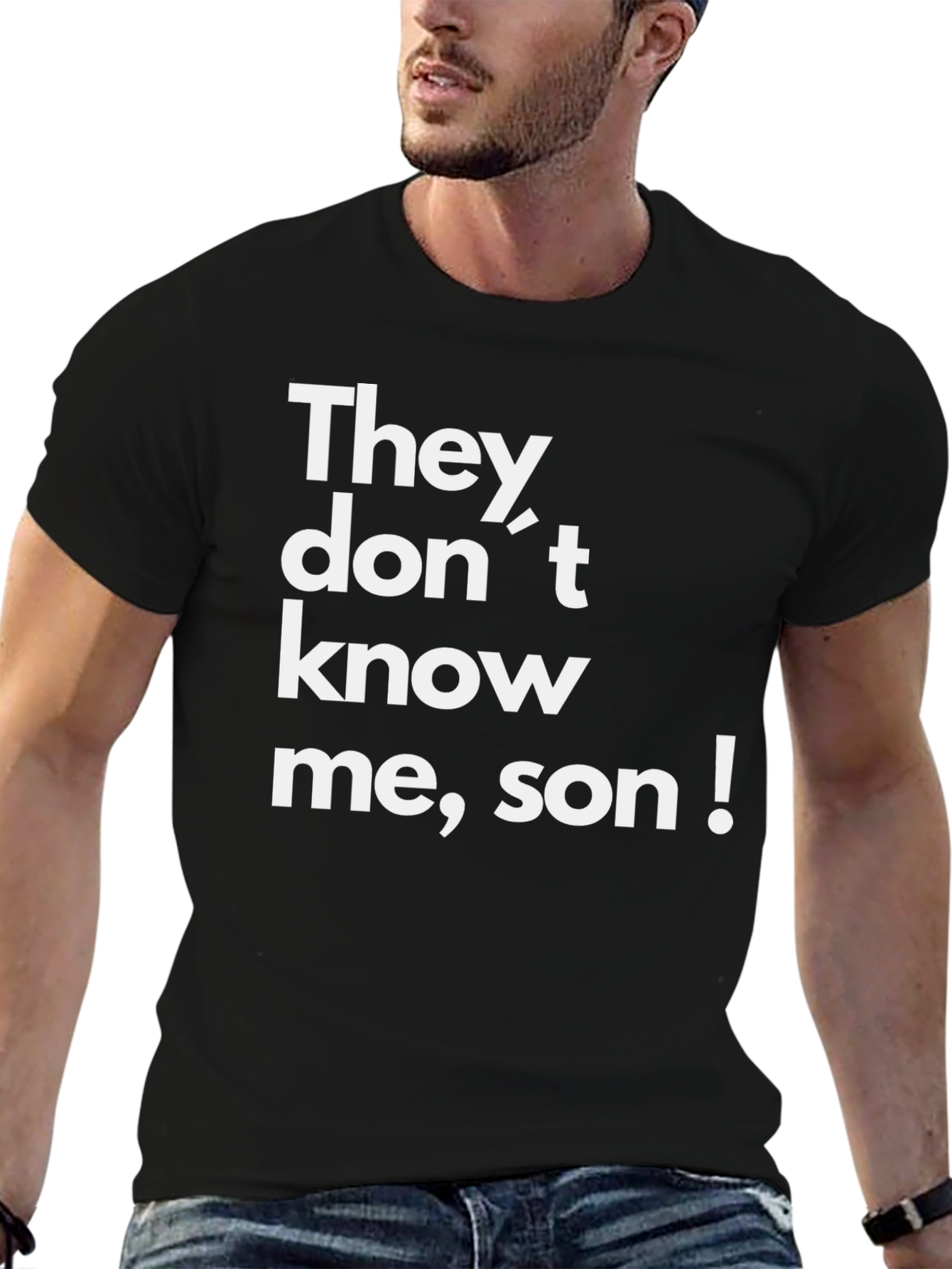 They Dont Know Me Son! Graphic Tee