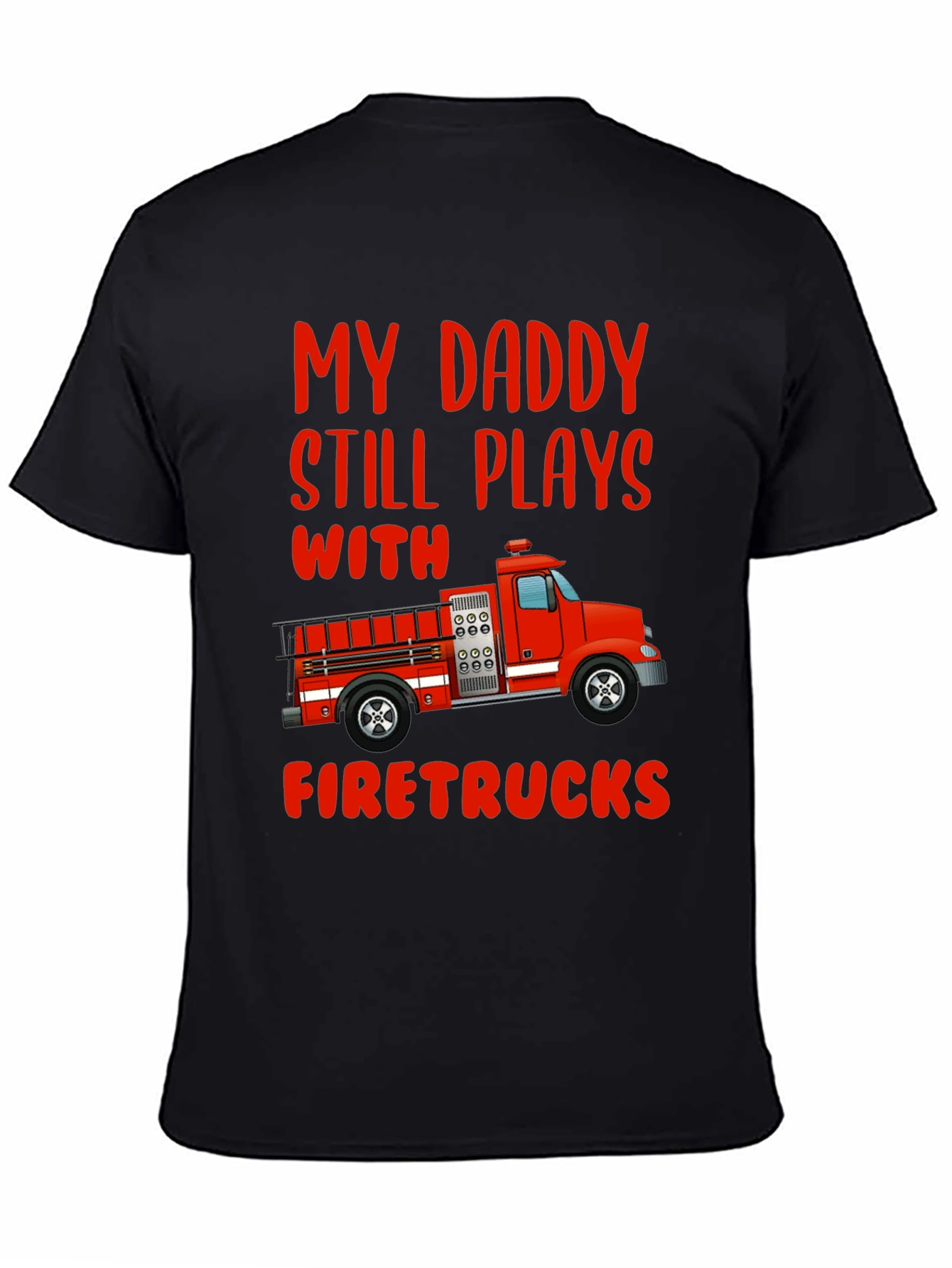 Daddy Firetrucks T-Shirt - Gift For Firefighters Son