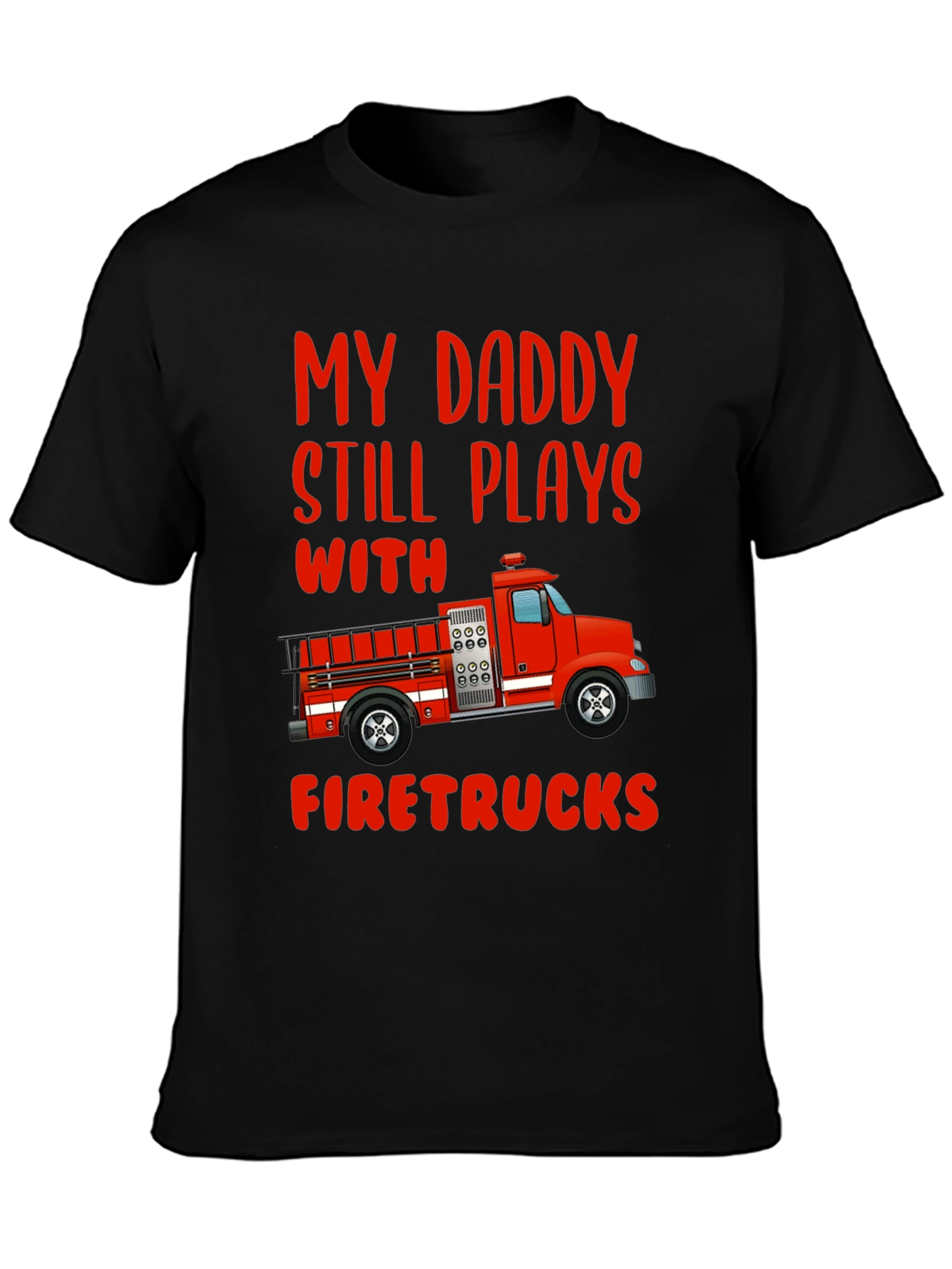 Daddy Firetrucks T-Shirt - Gift For Firefighters Son