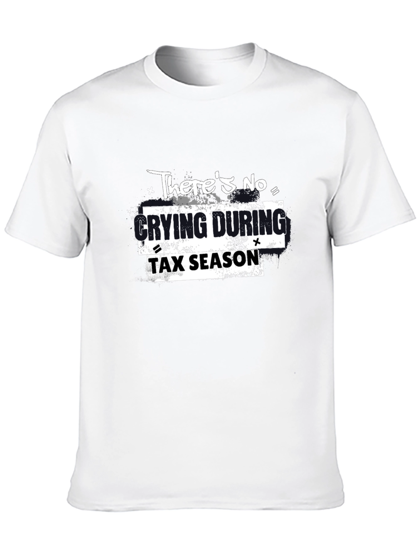 Funny Tax Season T-Shirt - No Crying Graphic Tee