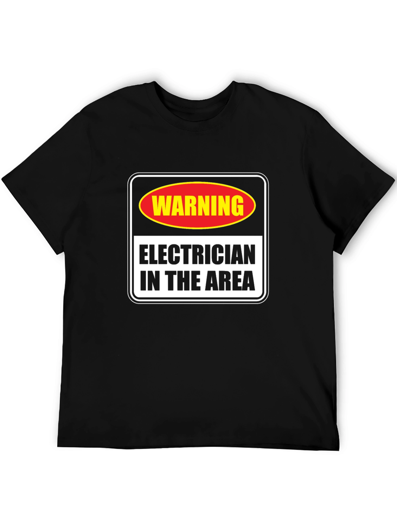 Warning Electrician in Area T-Shirt