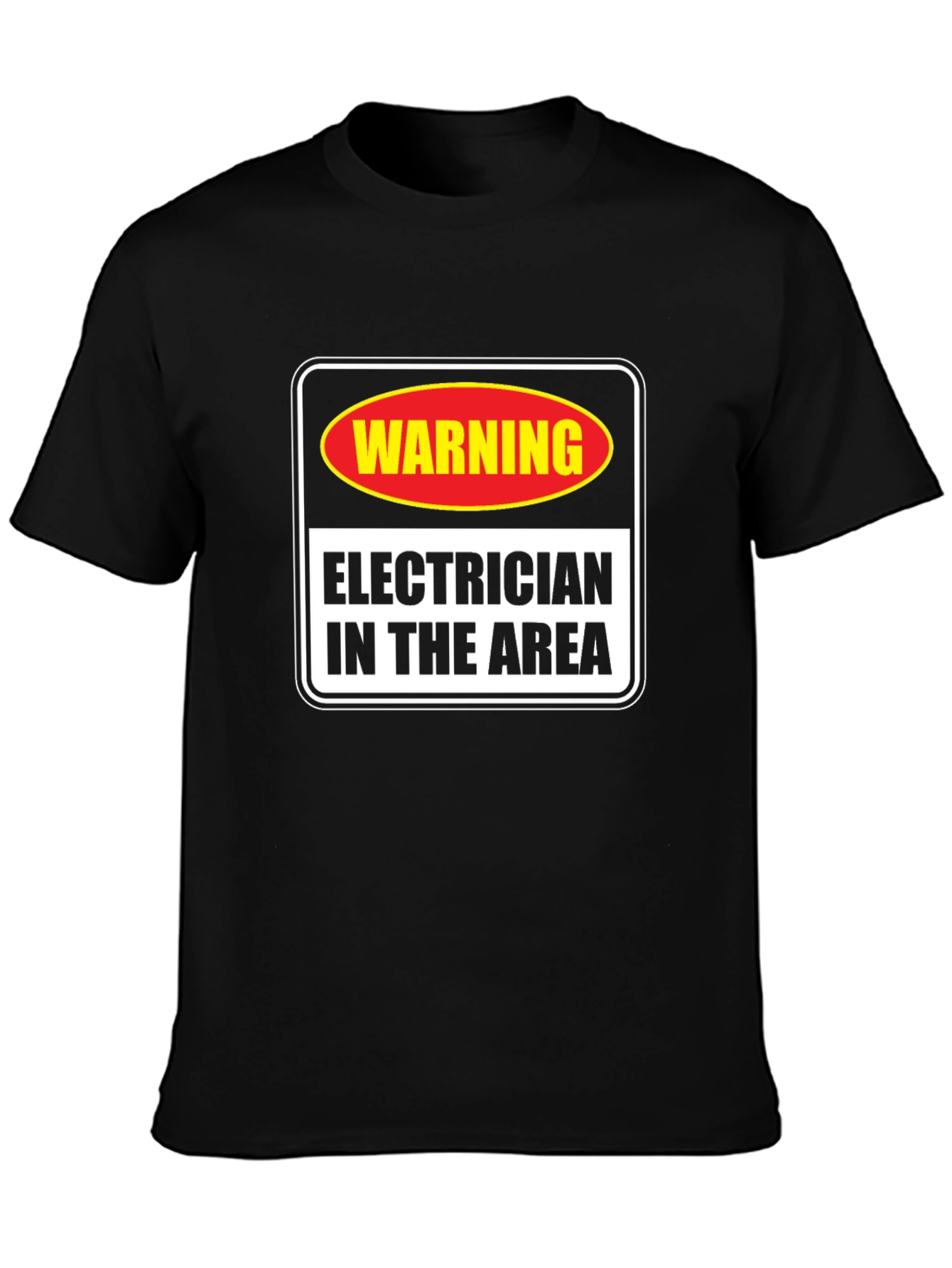 Warning Electrician in Area T-Shirt