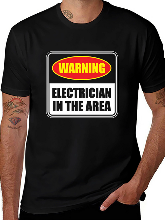 Warning Electrician in Area T-Shirt