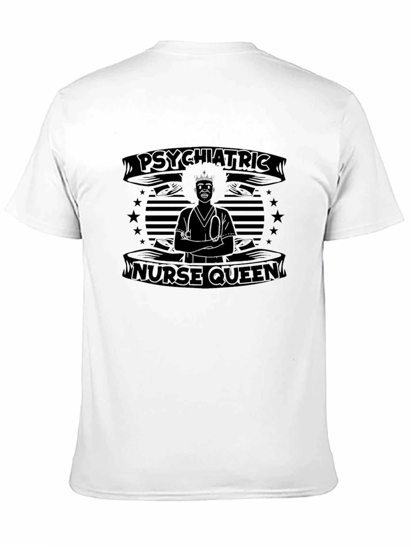 Psychiatric Nurse Queen T-Shirt