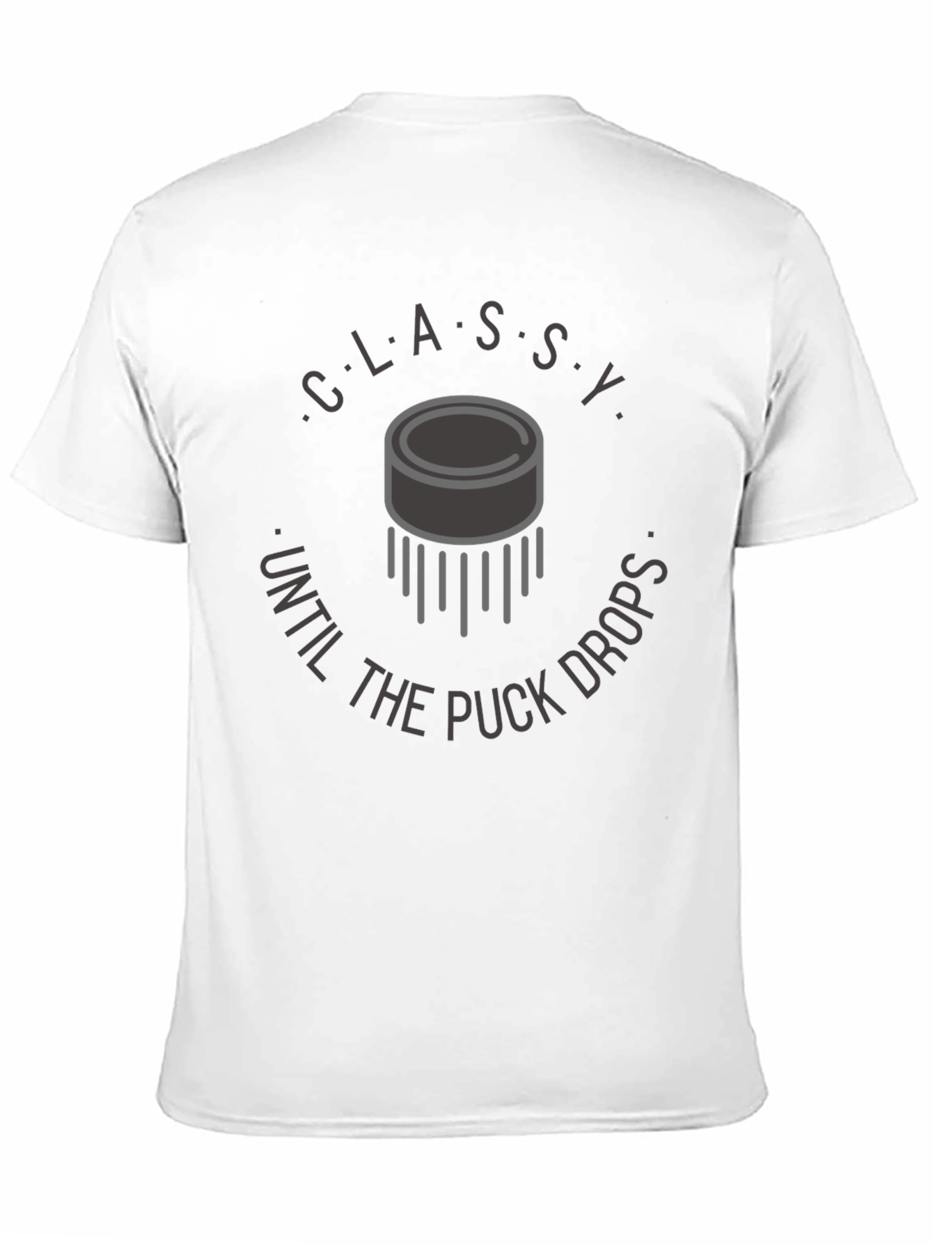 Classy Until The Puck Drops T-Shirt