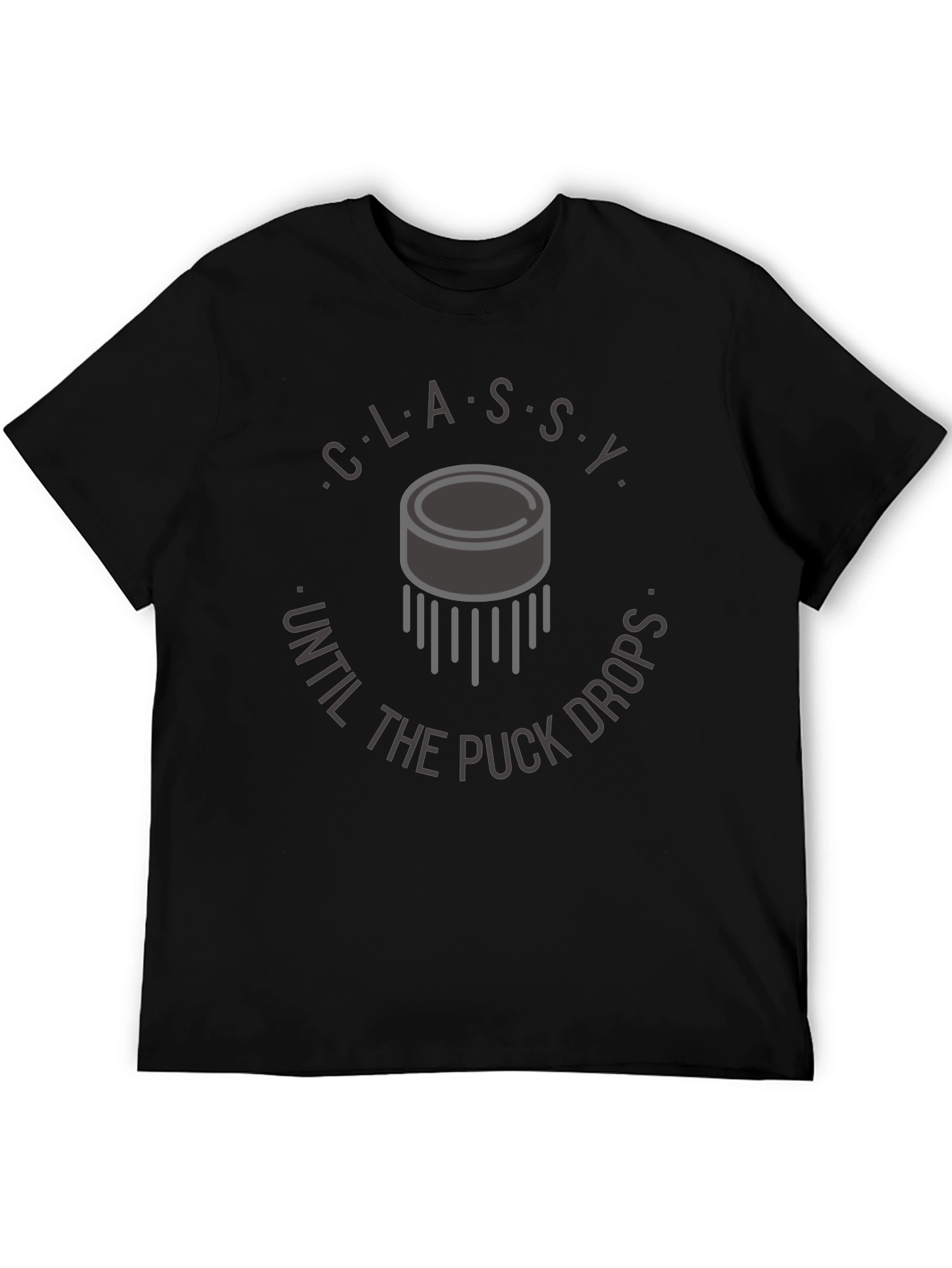 Classy Until The Puck Drops T-Shirt