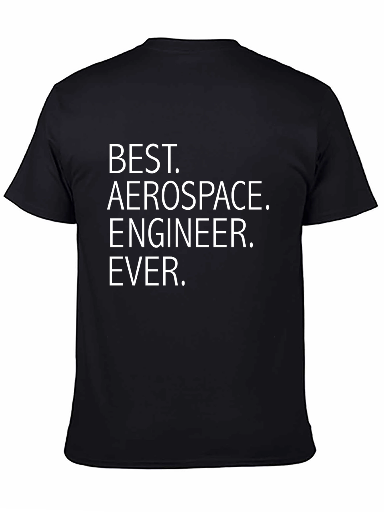 Best Aerospace Engineer Ever T-Shirt