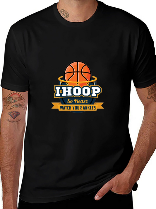 I Hoop So Please Watch Your Ankles Graphic T-Shirt