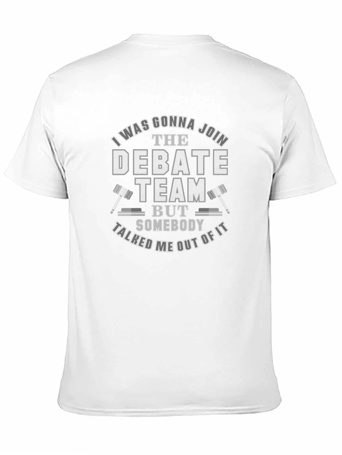 Debate Team T-Shirt - Funny Sarcastic Humor Tee