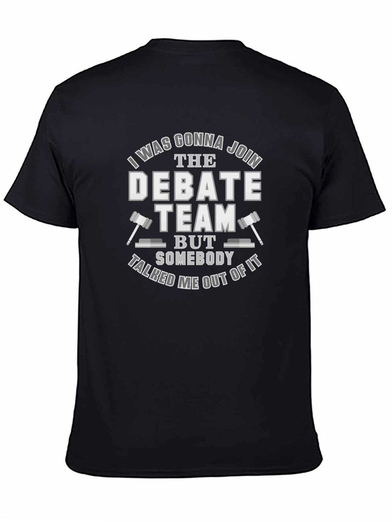 Debate Team T-Shirt - Funny Sarcastic Humor Tee