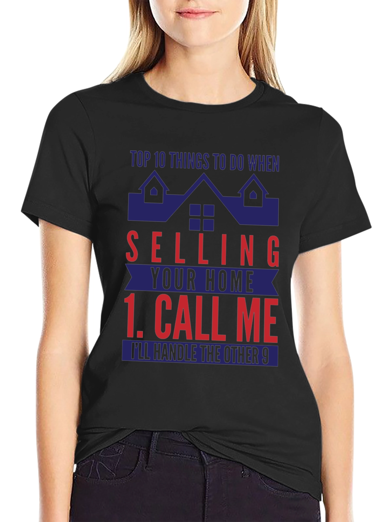 Realtor T-Shirt: Top 10 Things Call Me First!
