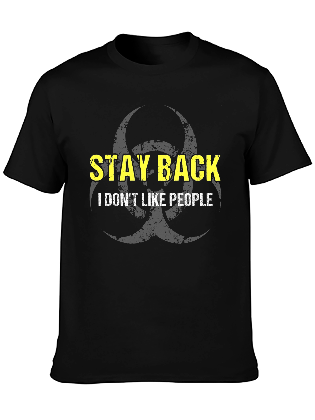 Stay Back I Dont Like People Graphic T-Shirt