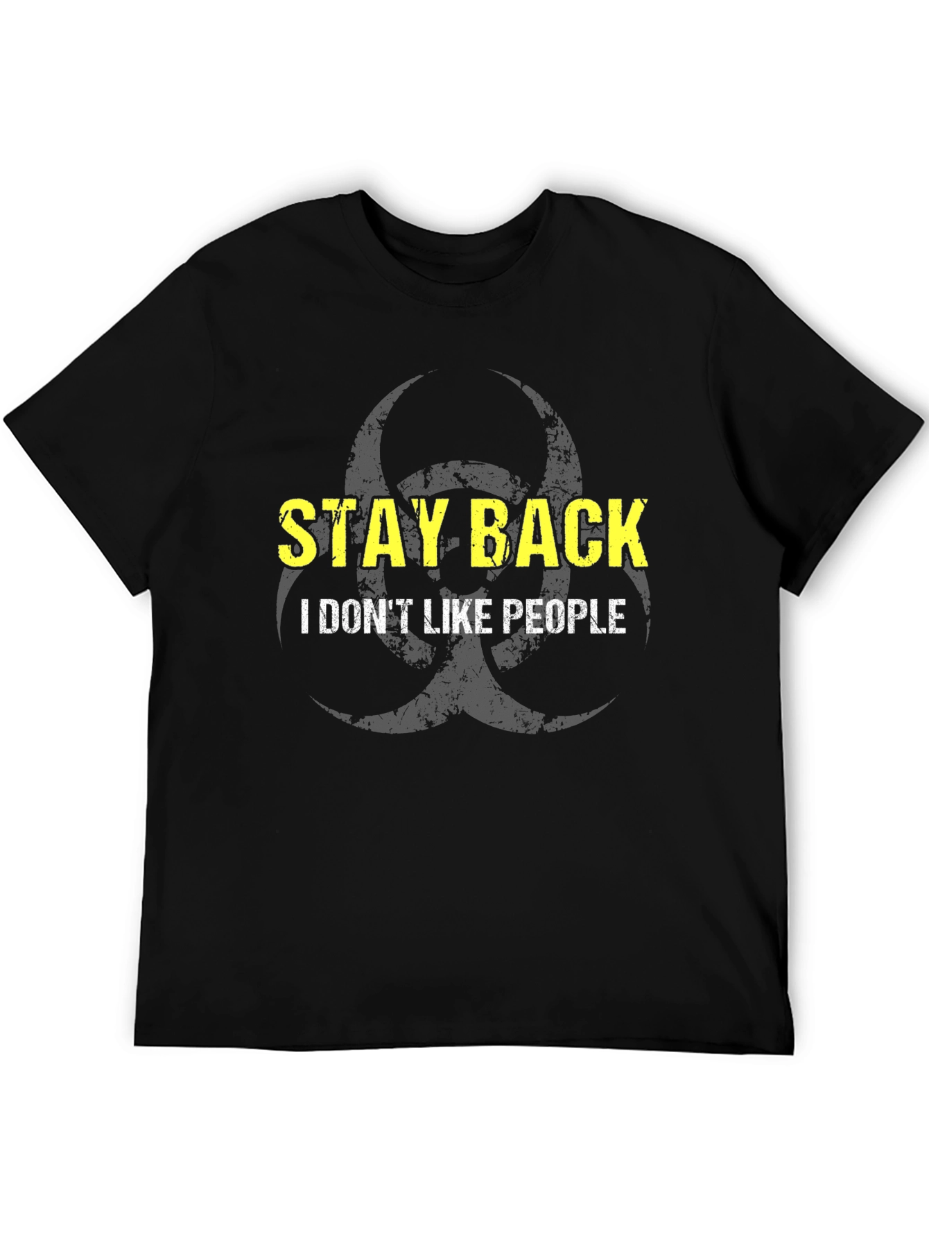 Stay Back I Dont Like People Graphic T-Shirt