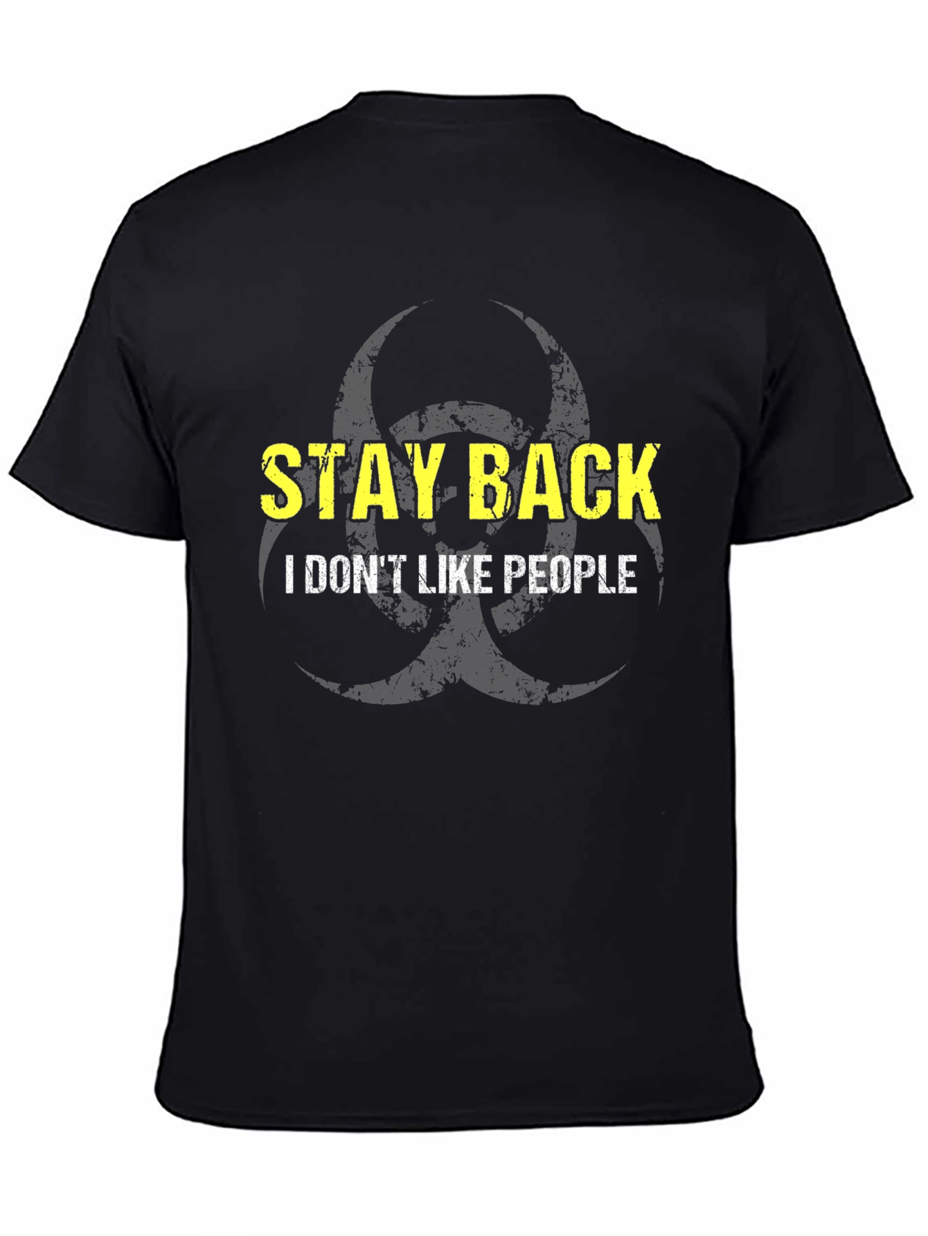 Stay Back I Dont Like People Graphic T-Shirt