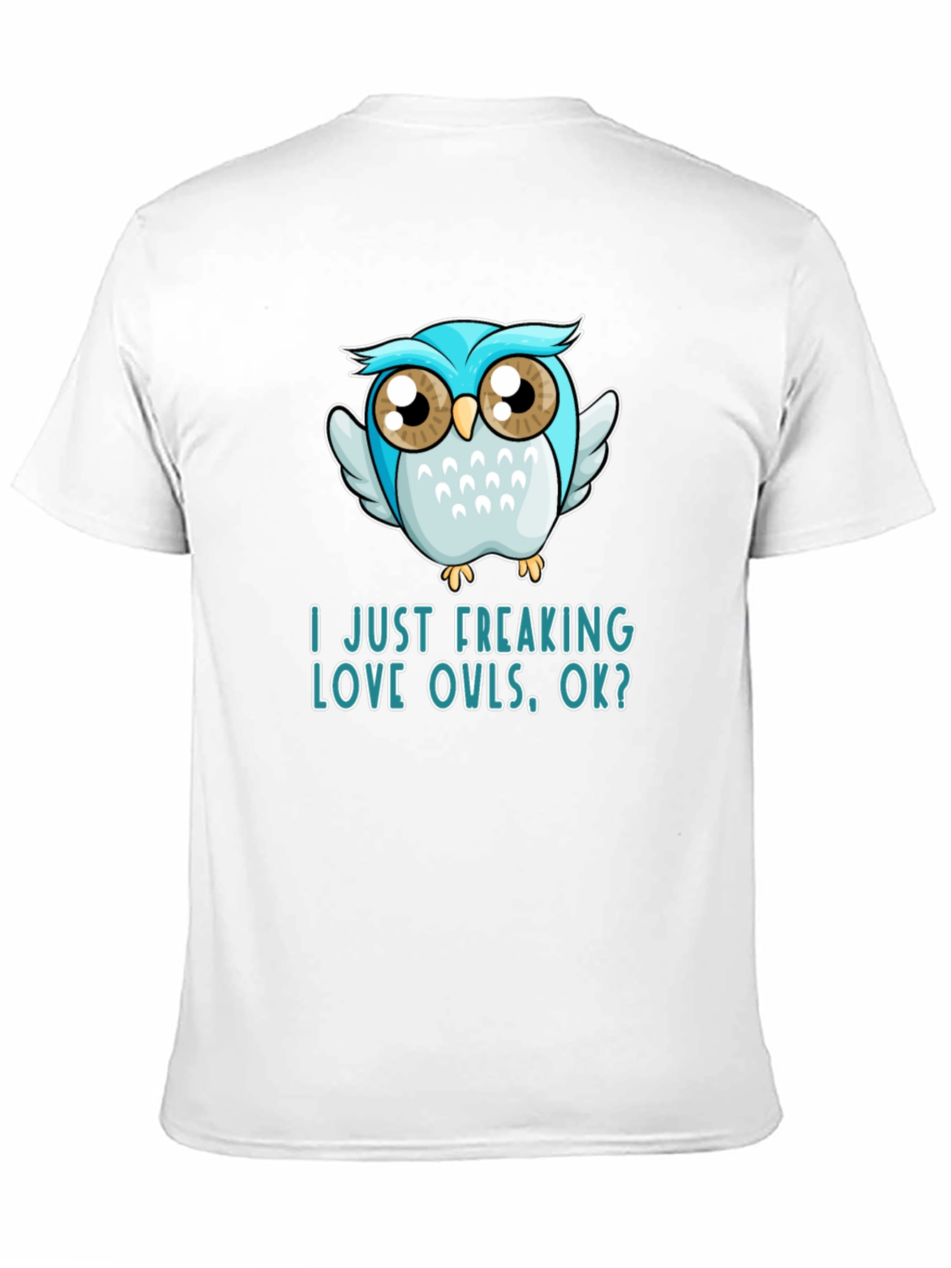 I Just Freaking Love Owls T-Shirt