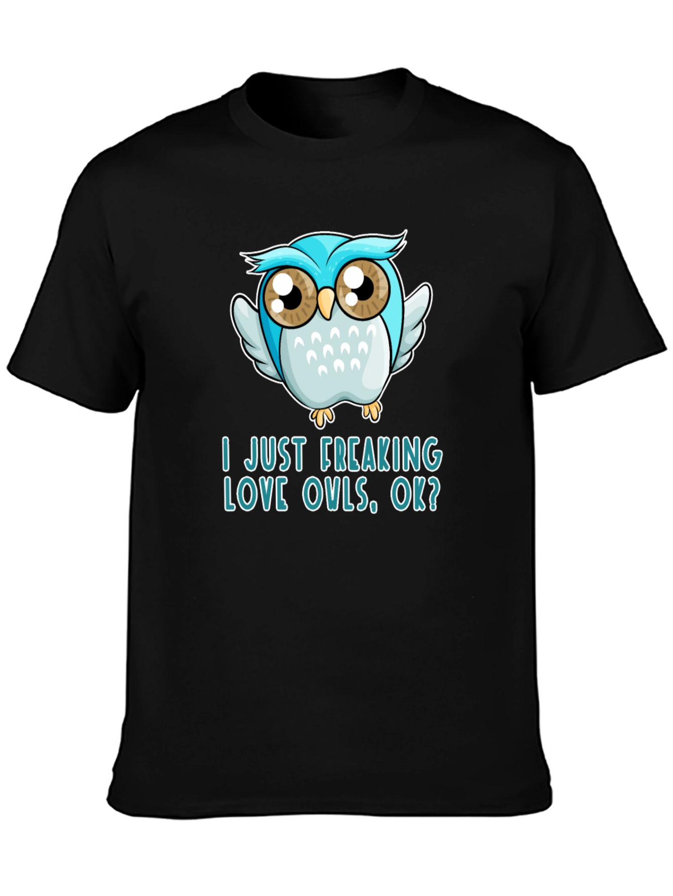 I Just Freaking Love Owls T-Shirt