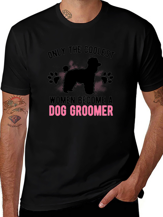 Coolest Dog Groomer Graphic Tee