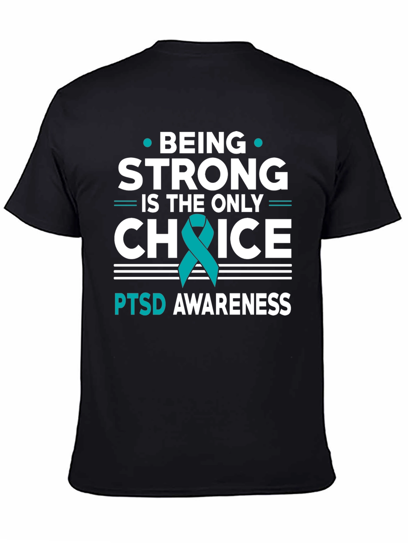 PTSD Awareness T-Shirt - Be Strong