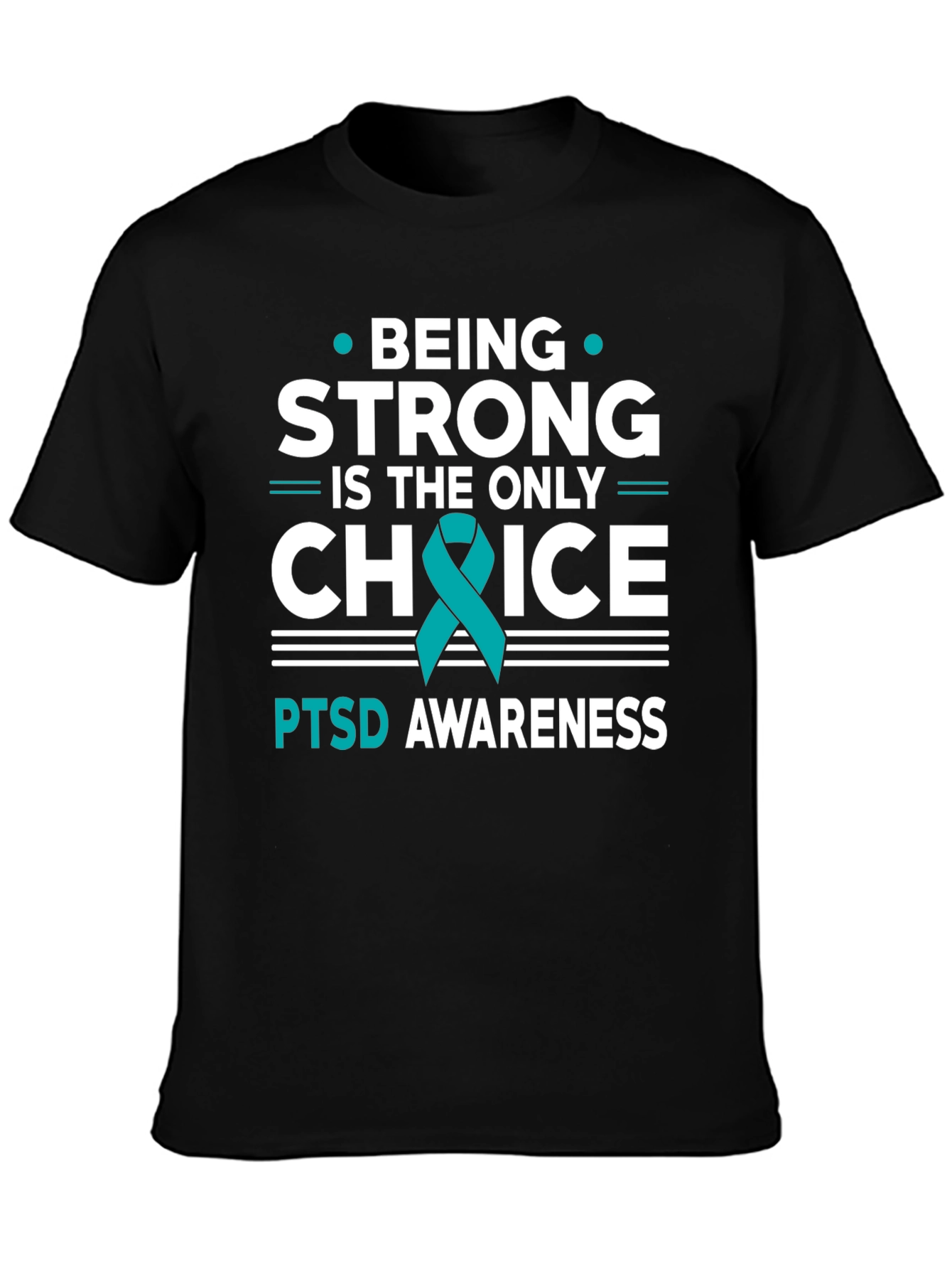 PTSD Awareness T-Shirt - Be Strong