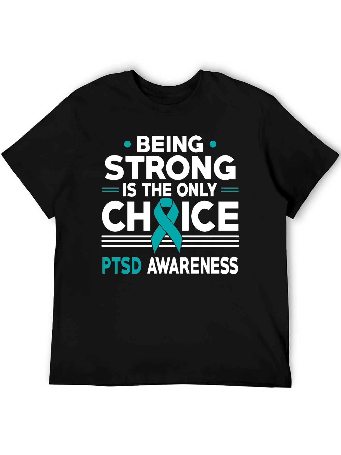 PTSD Awareness T-Shirt - Be Strong