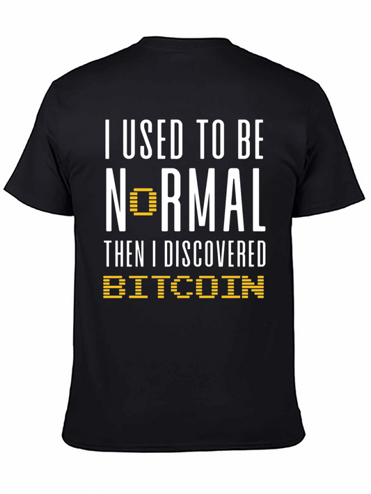 Bitcoin T-Shirt - I Used To Be Normal Cryptocurrency Tee