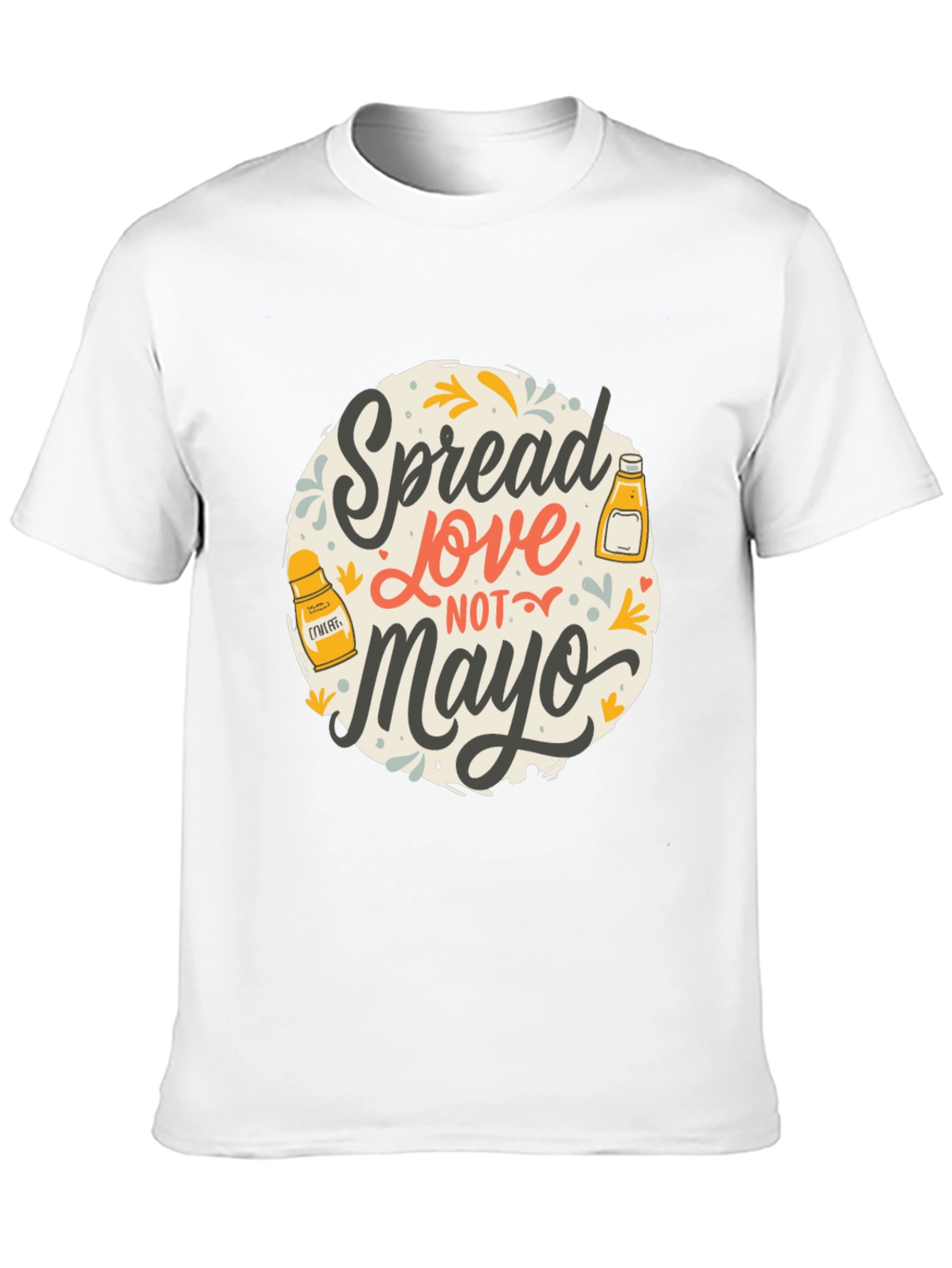 Spread Love Not Mayo Graphic T-Shirt