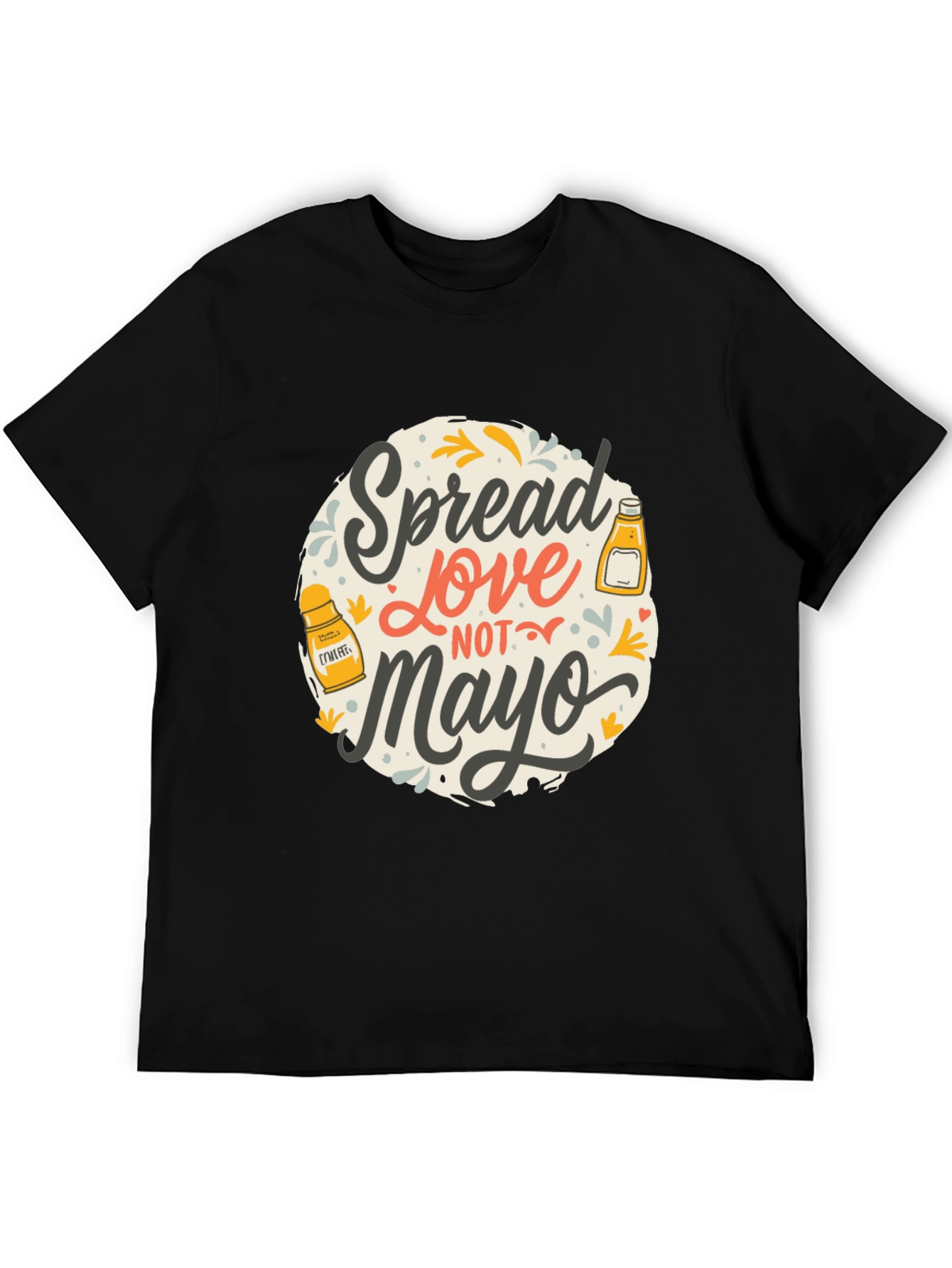 Spread Love Not Mayo Graphic T-Shirt