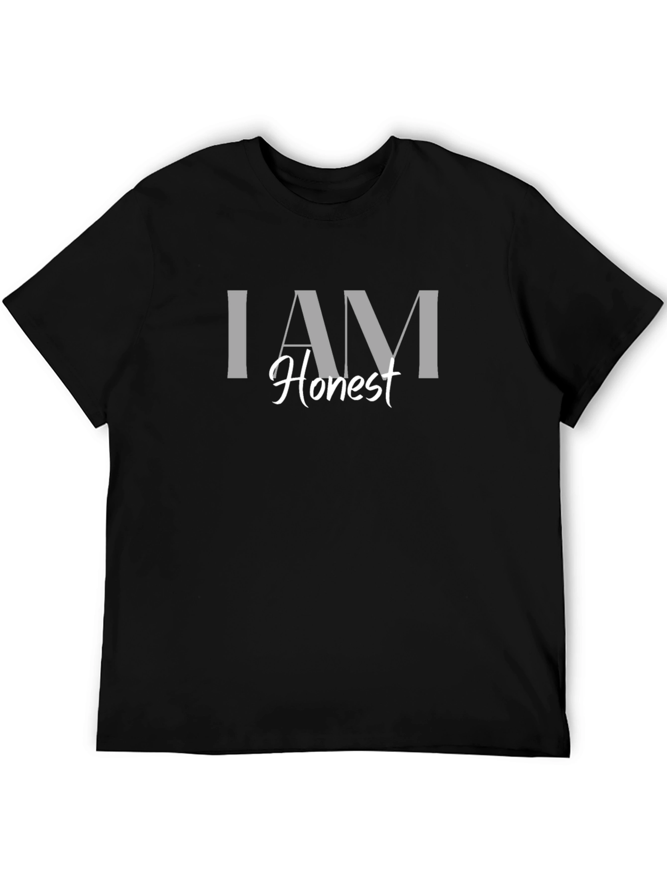 I AM Honest T-Shirt - Trendy Slogan Tee
