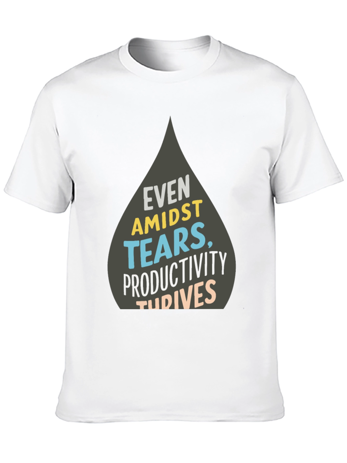 Even Amidst Tears T-Shirt