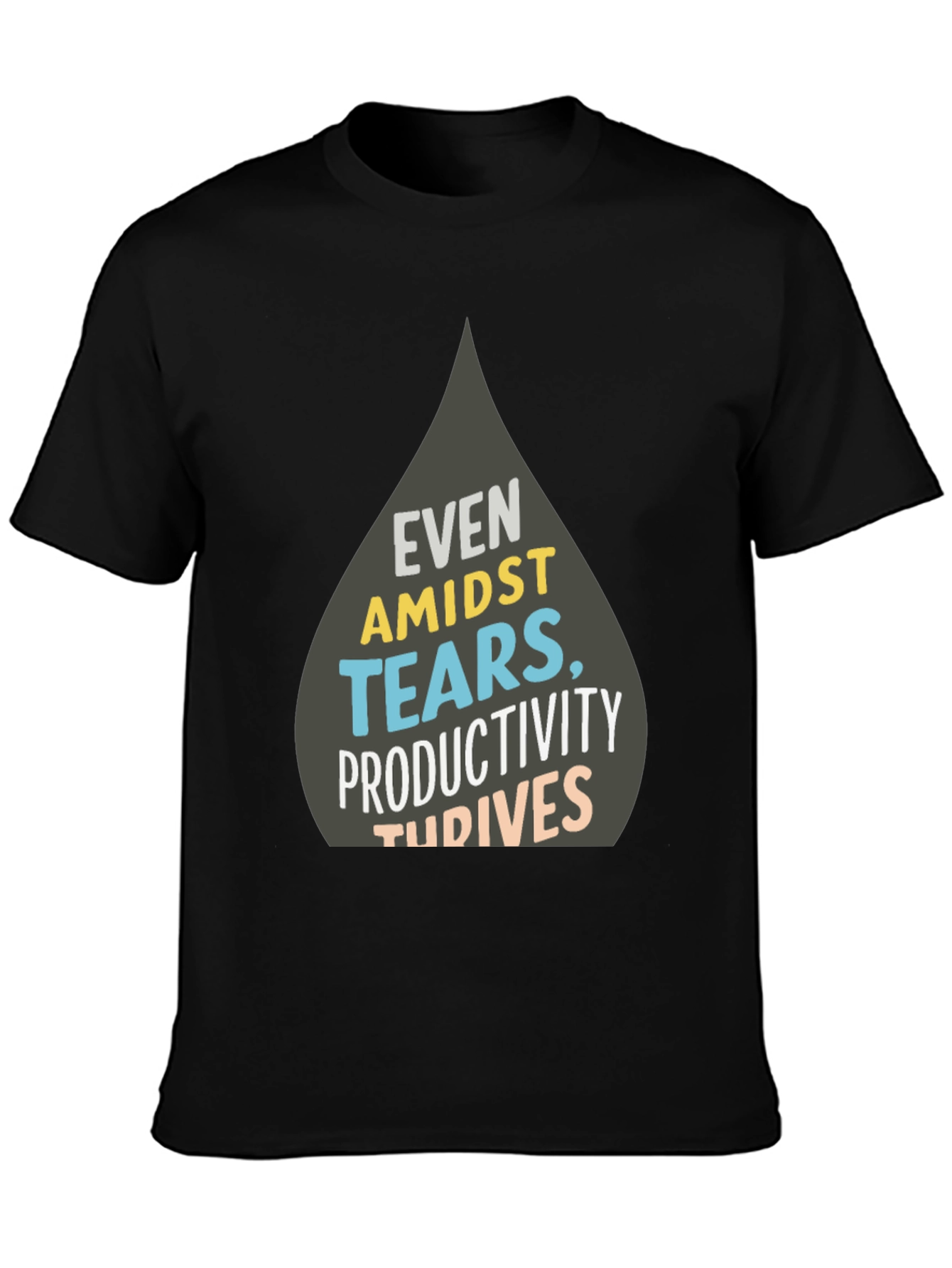 Even Amidst Tears T-Shirt