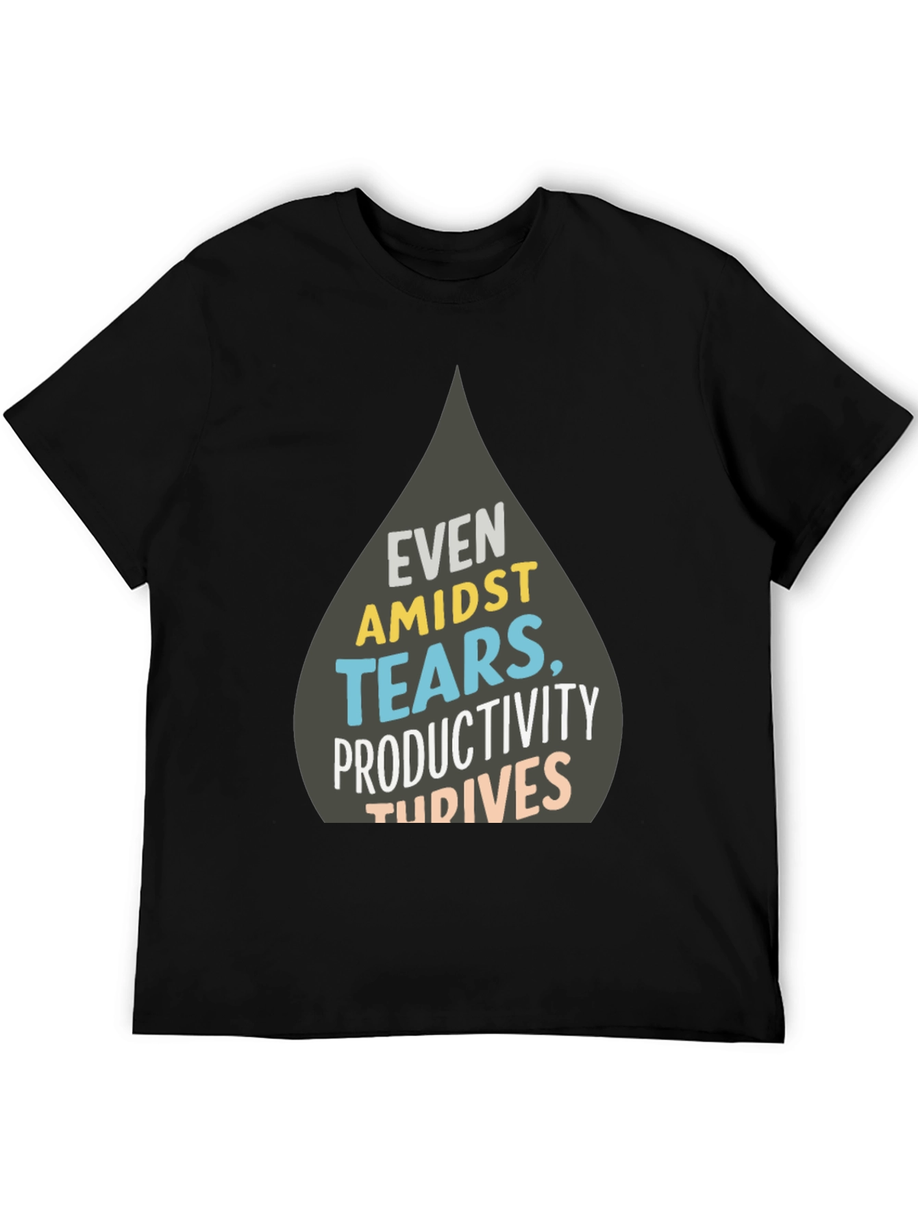 Even Amidst Tears T-Shirt