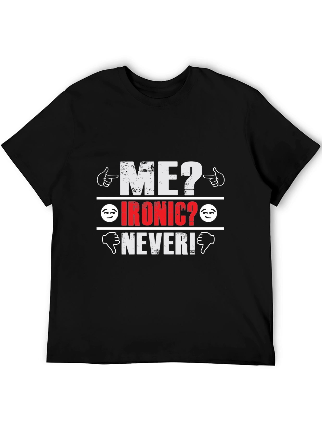 Ironic? Never! Graphic T-Shirt