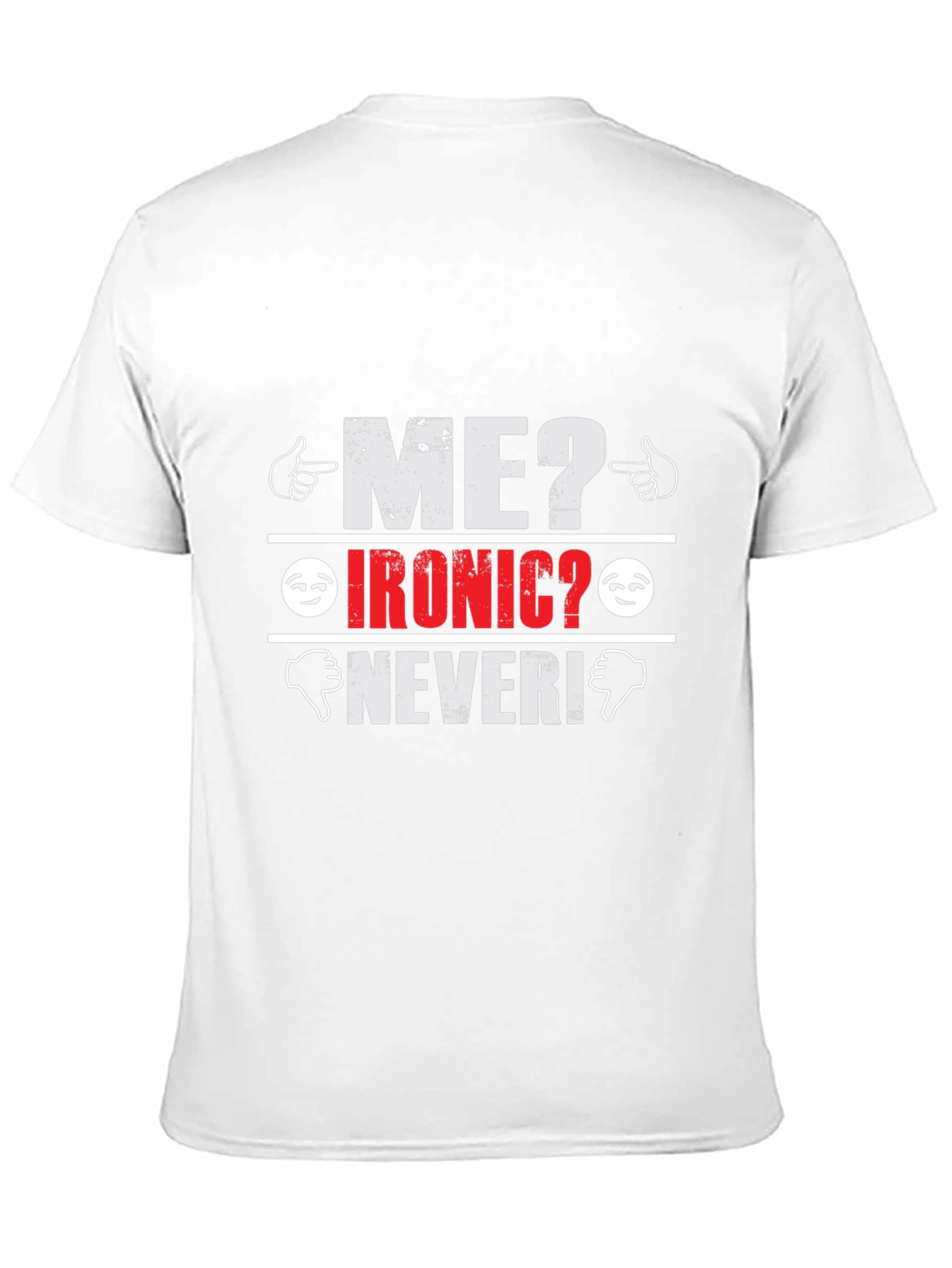 Ironic? Never! Graphic T-Shirt
