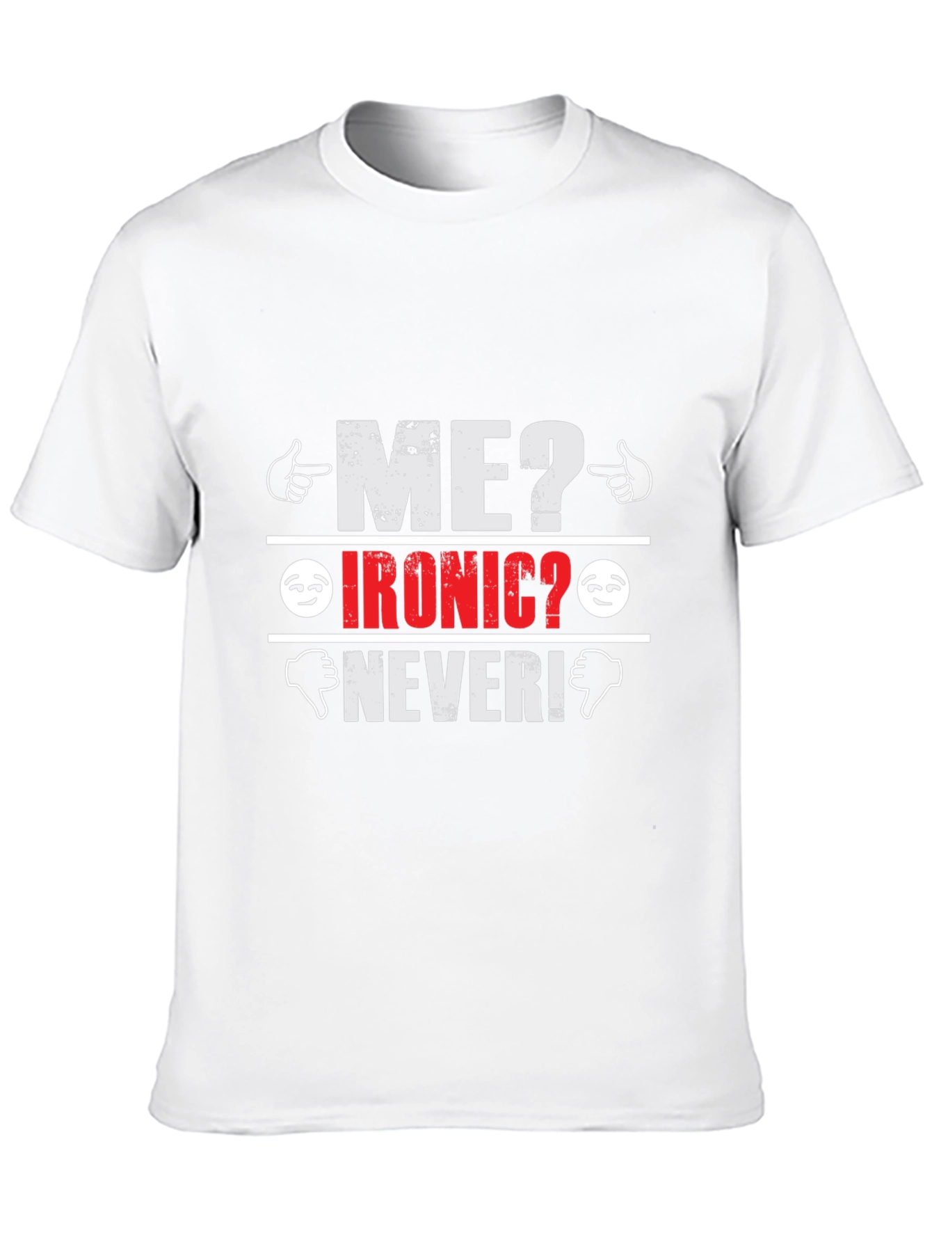 Ironic? Never! Graphic T-Shirt