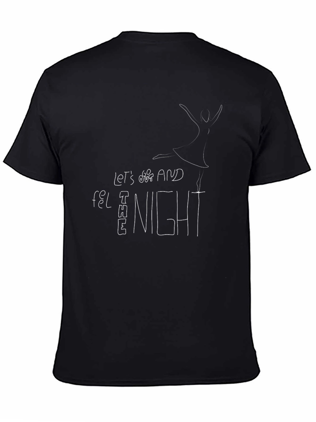 Lets Go Out and Feel The Night Graphic Tee