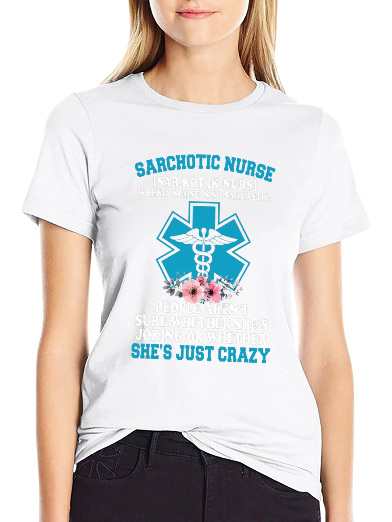Sarchotic Nurse T-Shirt Funny Nurse Tee