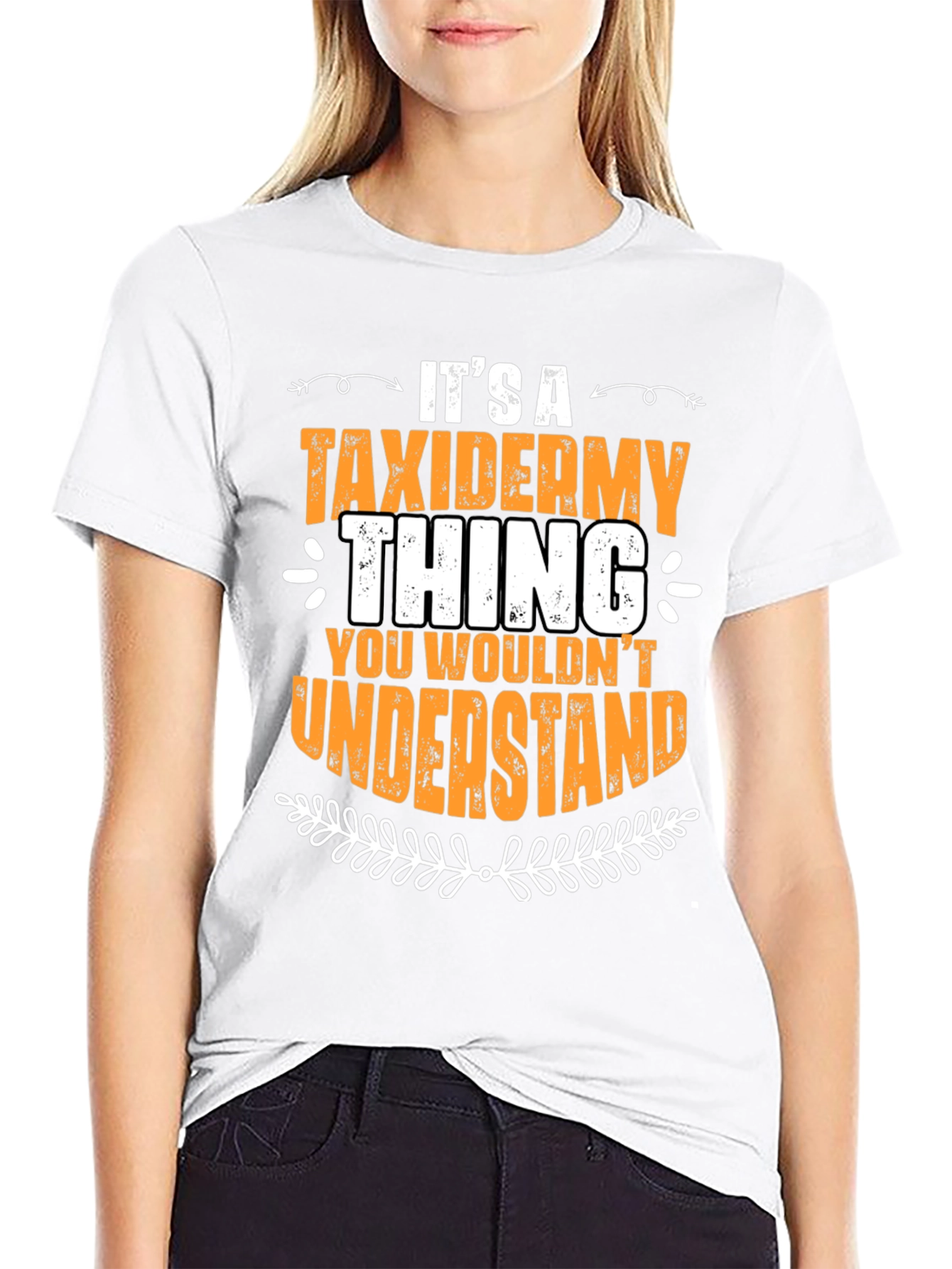 Taxidermy Thing T-Shirt - You Wouldnt Understand