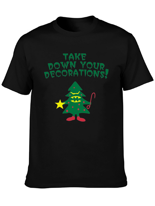 Take Down Your Decorations! Funny Christmas T-Shirt