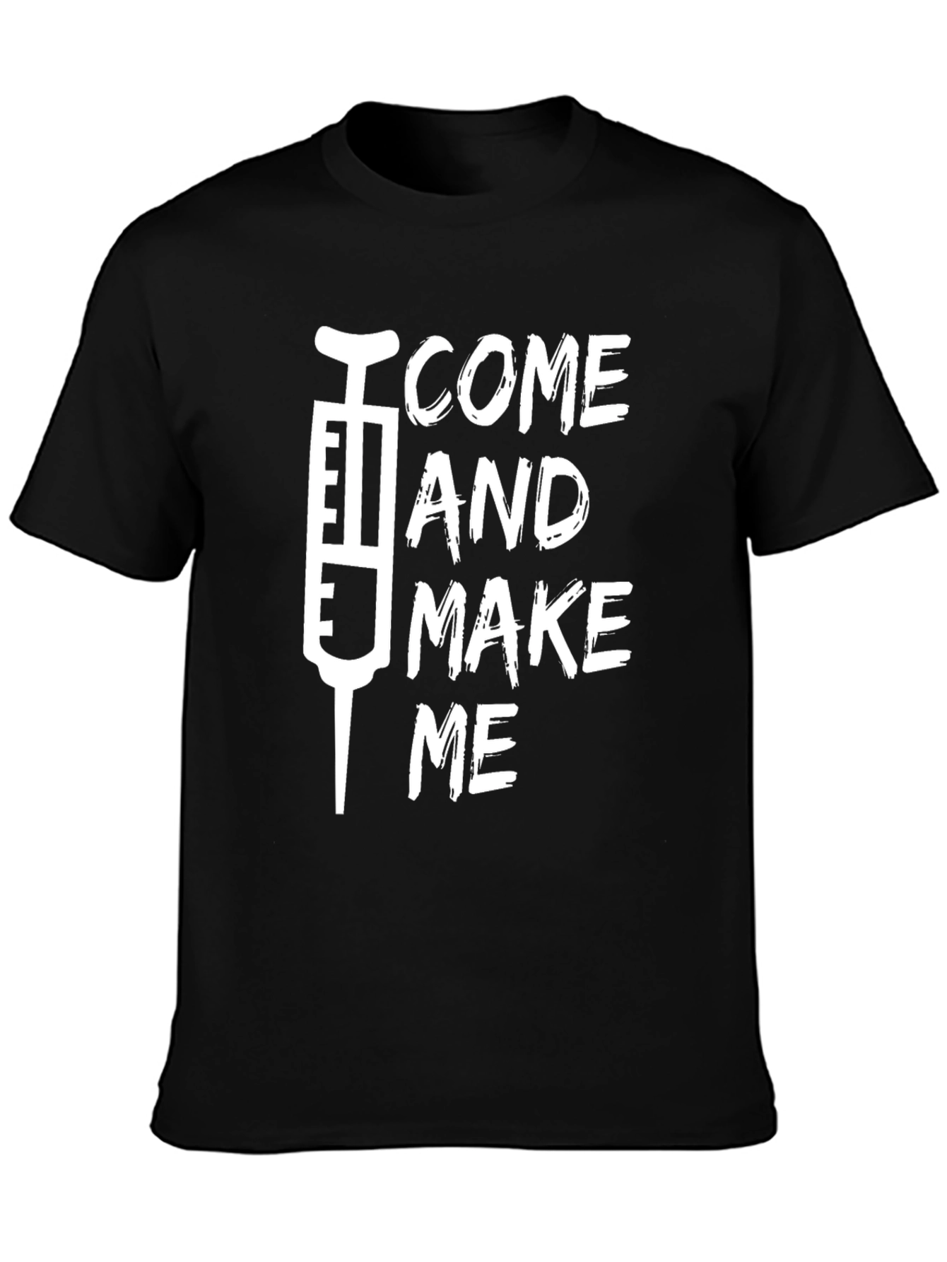 Come and Make Me Vaccine T-Shirt