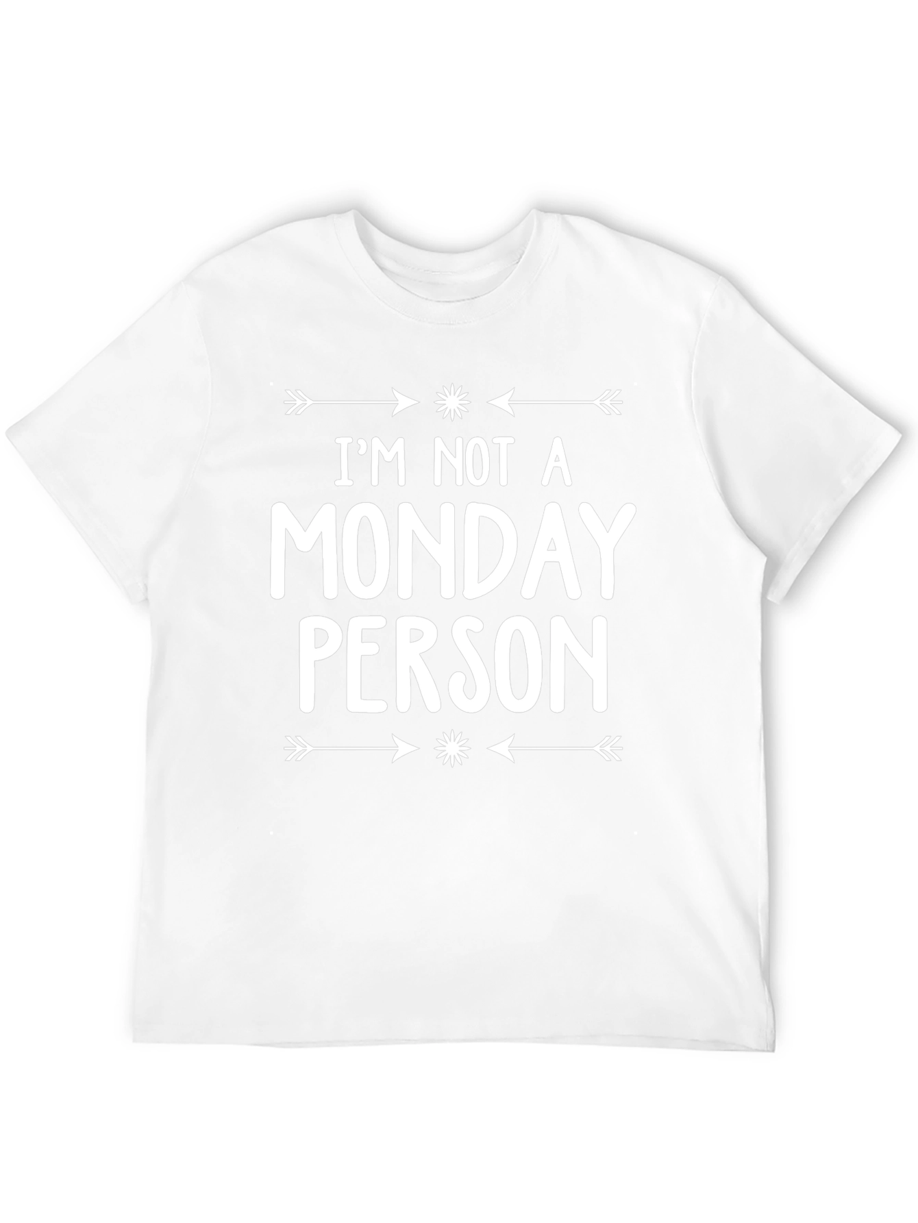 Im Not A Monday Person T-Shirt