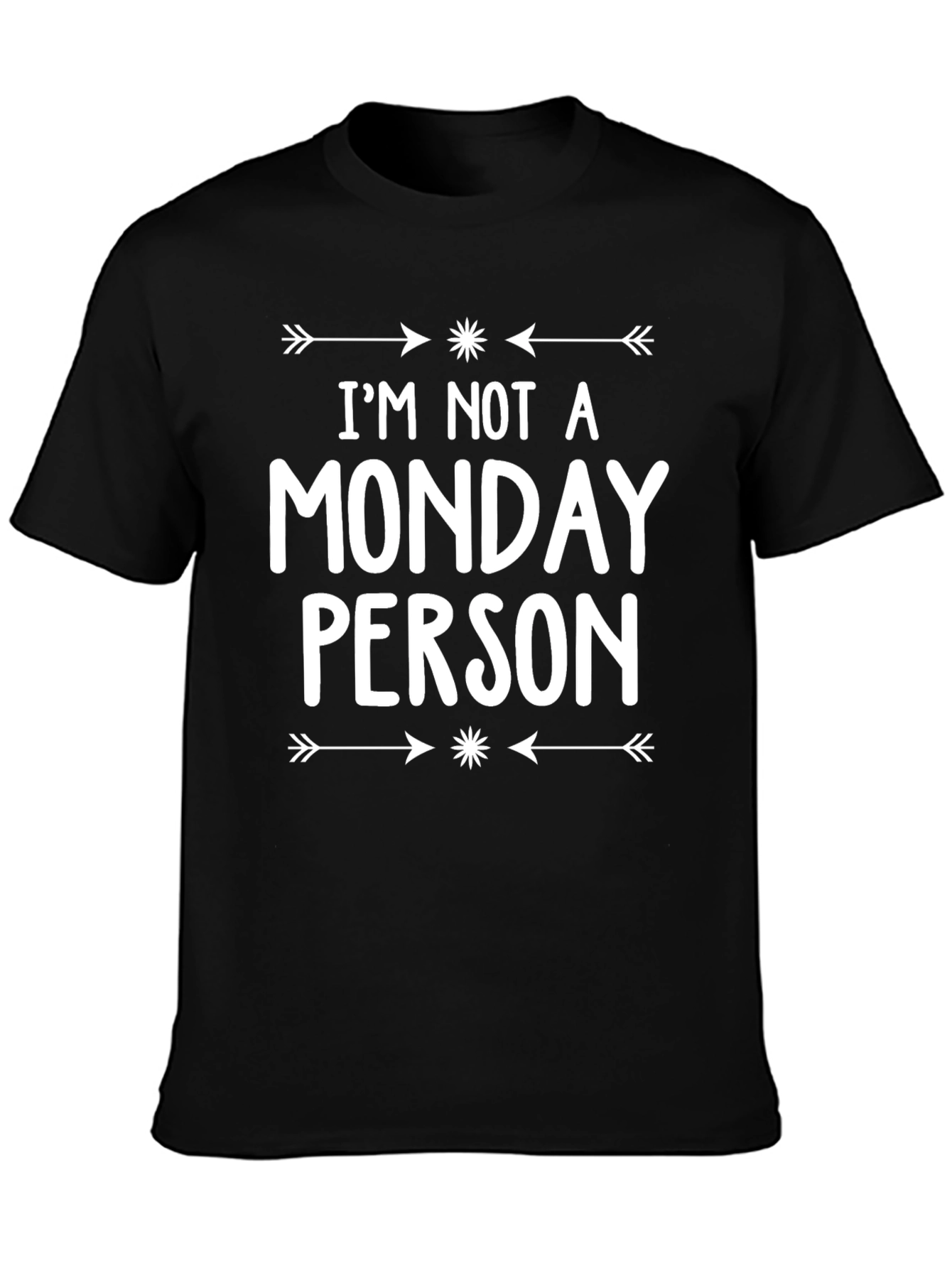 Im Not A Monday Person T-Shirt
